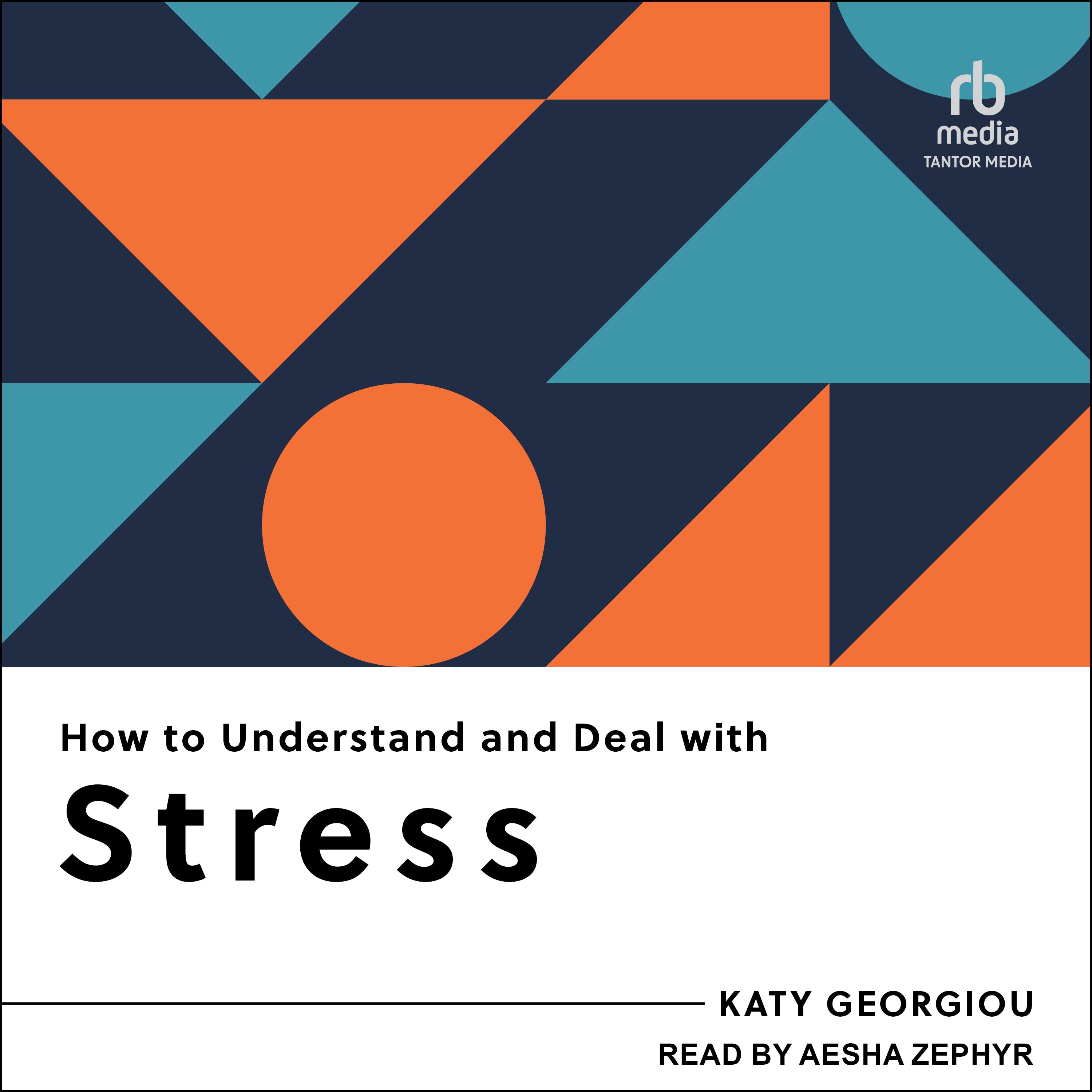 How to Understand and Deal with Stress
