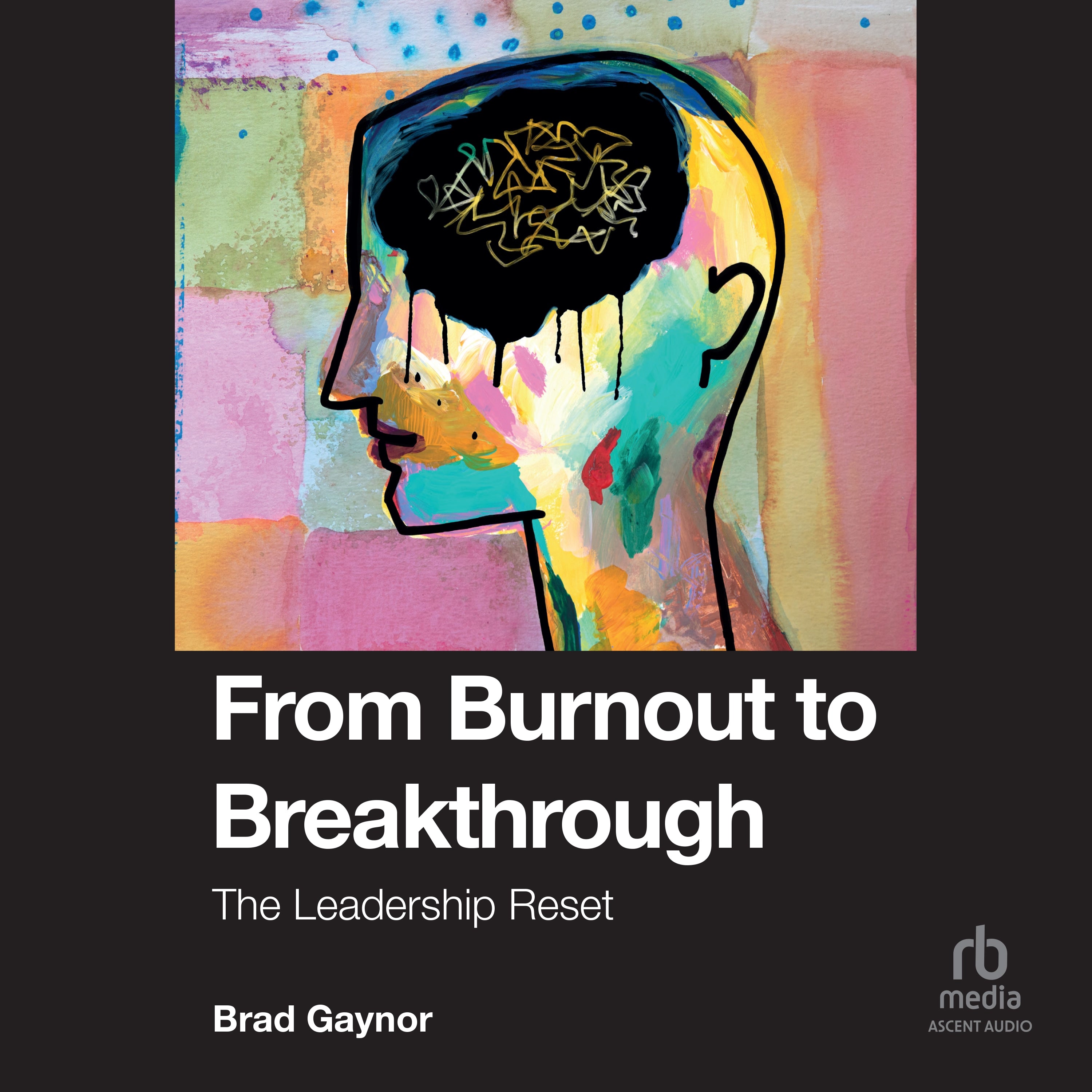 From Burnout to Breakthrough