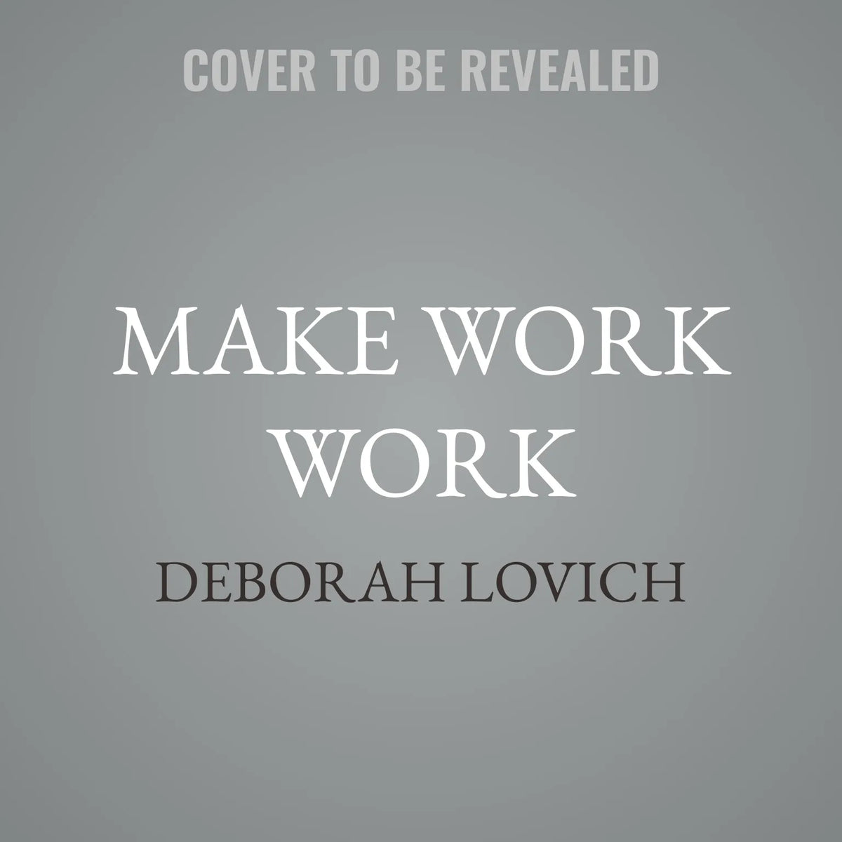 Make Work Work