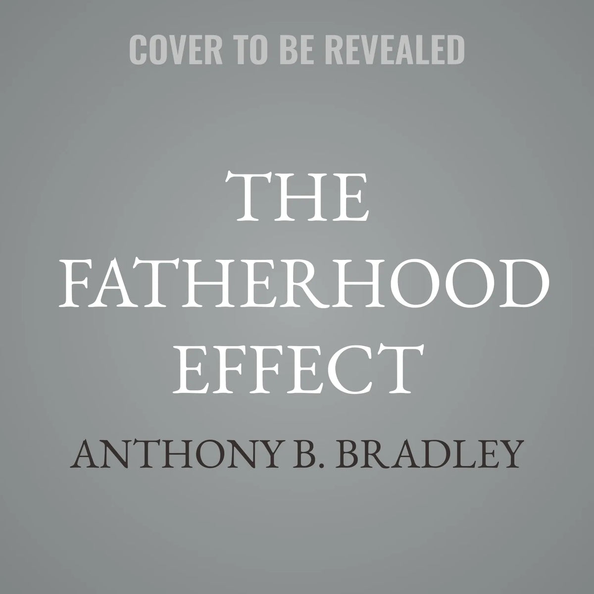 The Fatherhood Effect