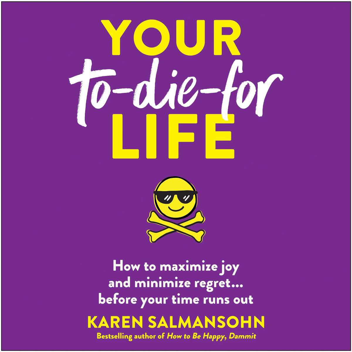 Your To-Die-For Life