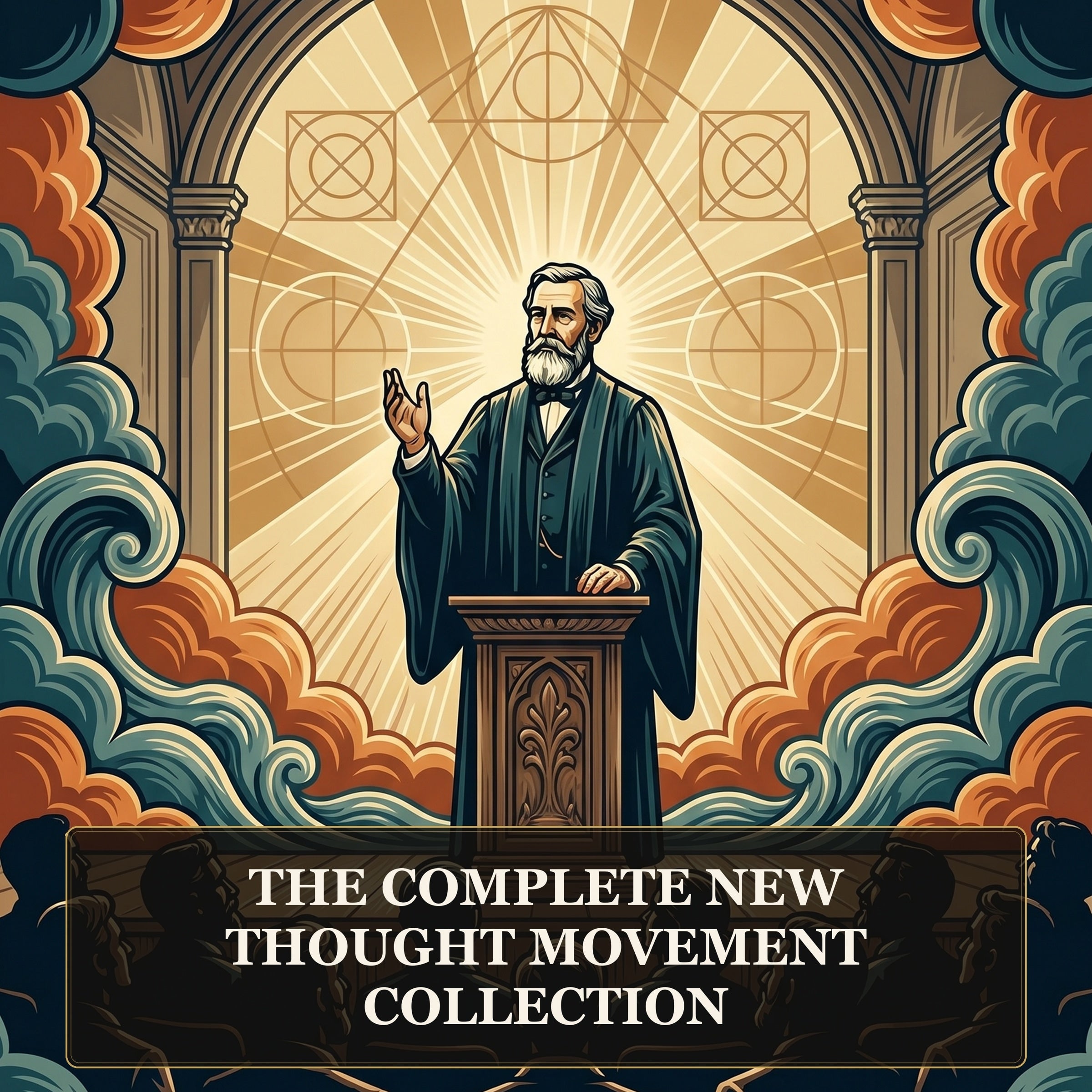 The Complete New Thought Movement Collection