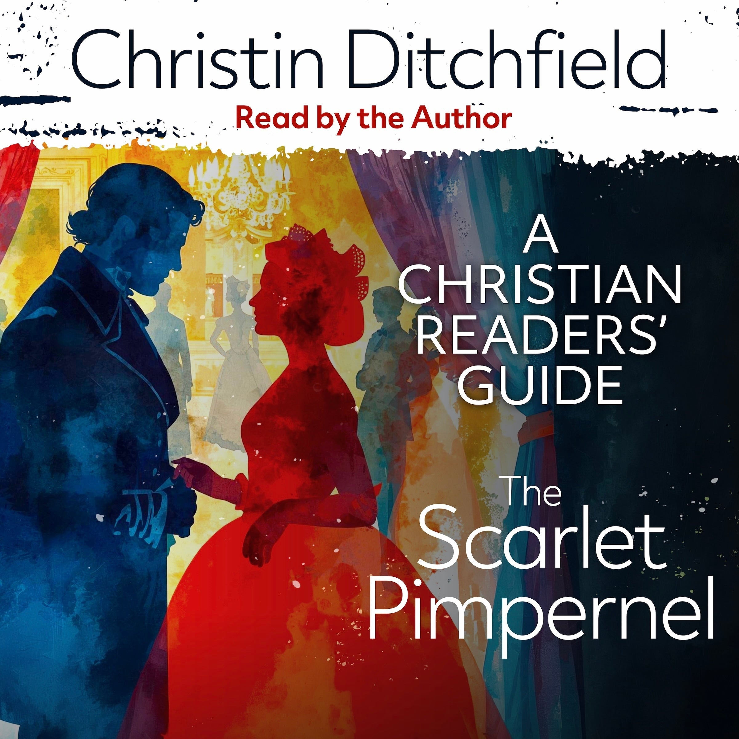 The Scarlet Pimpernel: A Christian Readers' Guide
