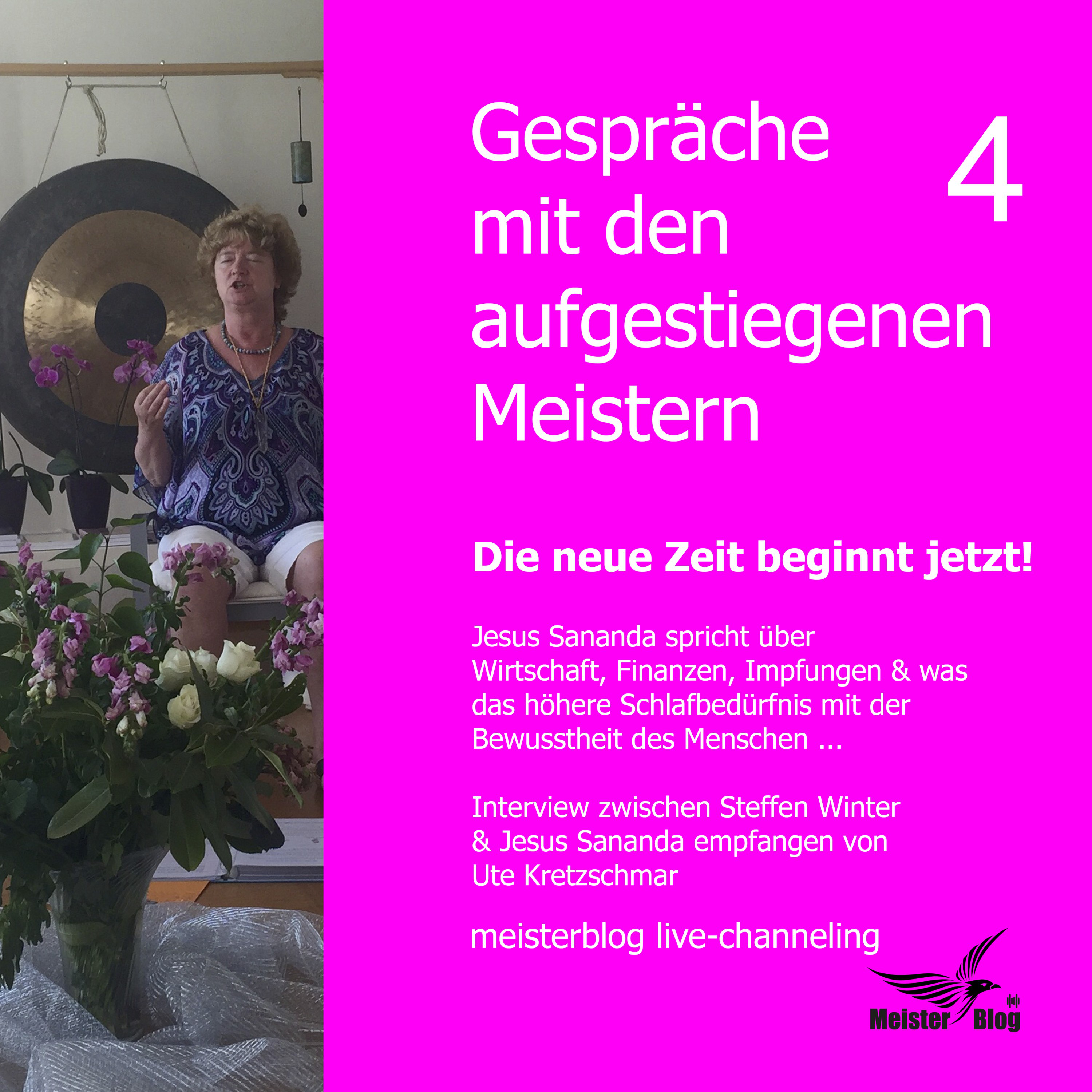 Gespräche mit den aufgestiegenen Meistern 4. Die neue Zeit beginnt jetzt!