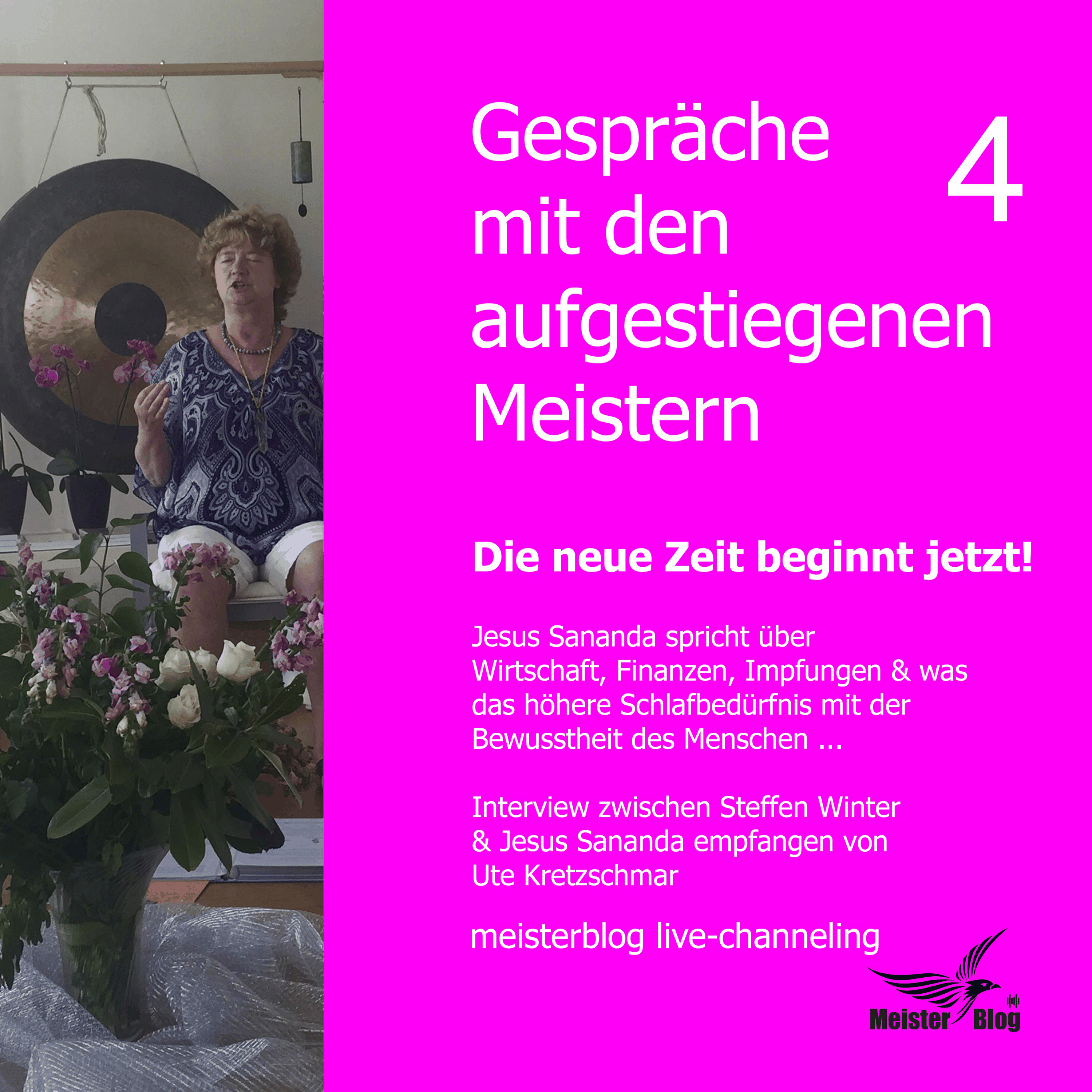 Gespräche mit den aufgestiegenen Meistern 4. Die neue Zeit beginnt jetzt!