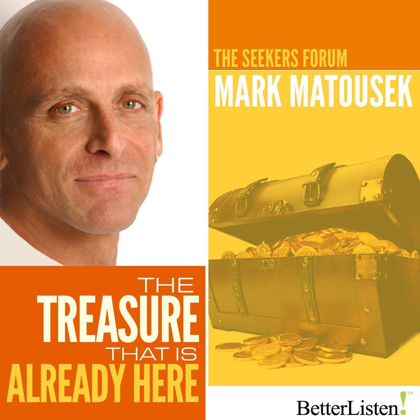 The Treasure That is Already Here