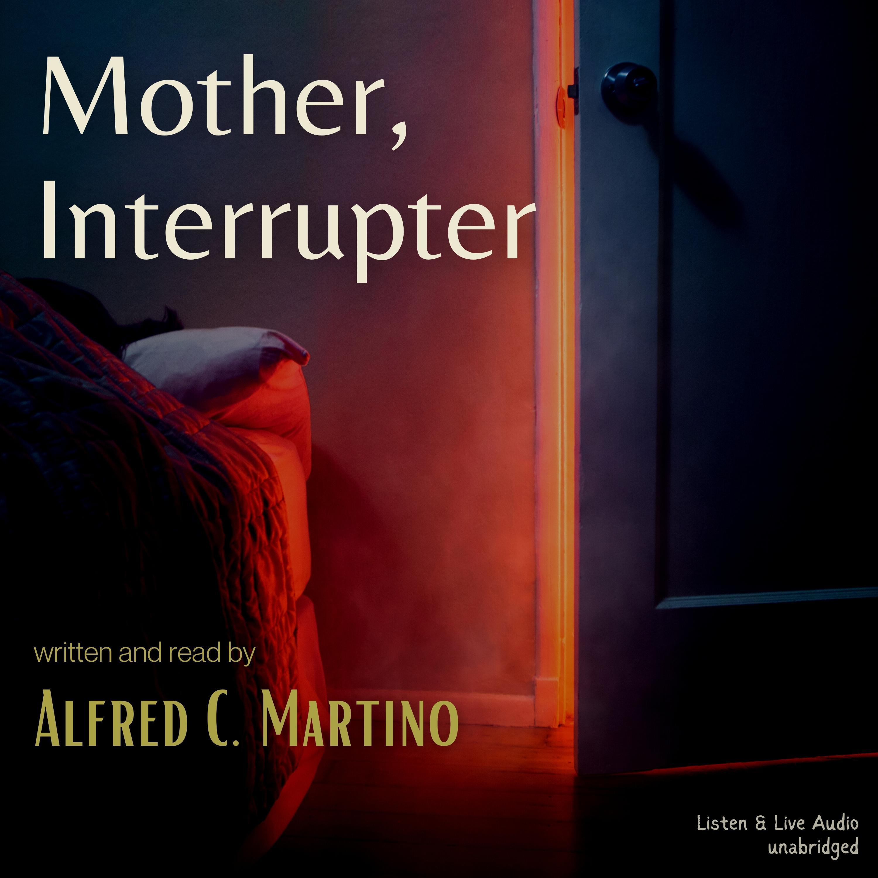 Mother, Interrupter: A Short Story