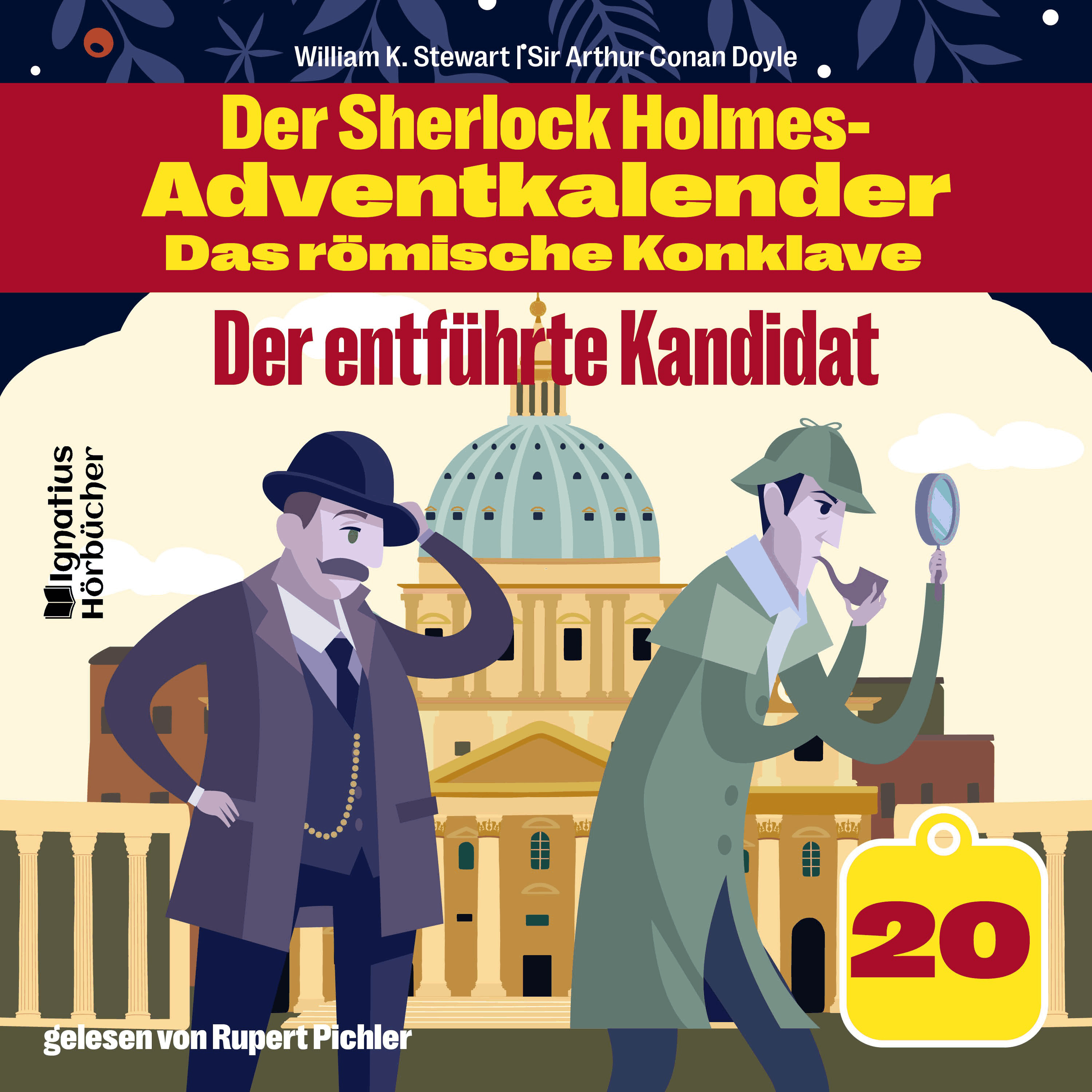 Der entführte Kandidat (Der Sherlock Holmes-Adventkalender - Das römische Konklave, Folge 20)
