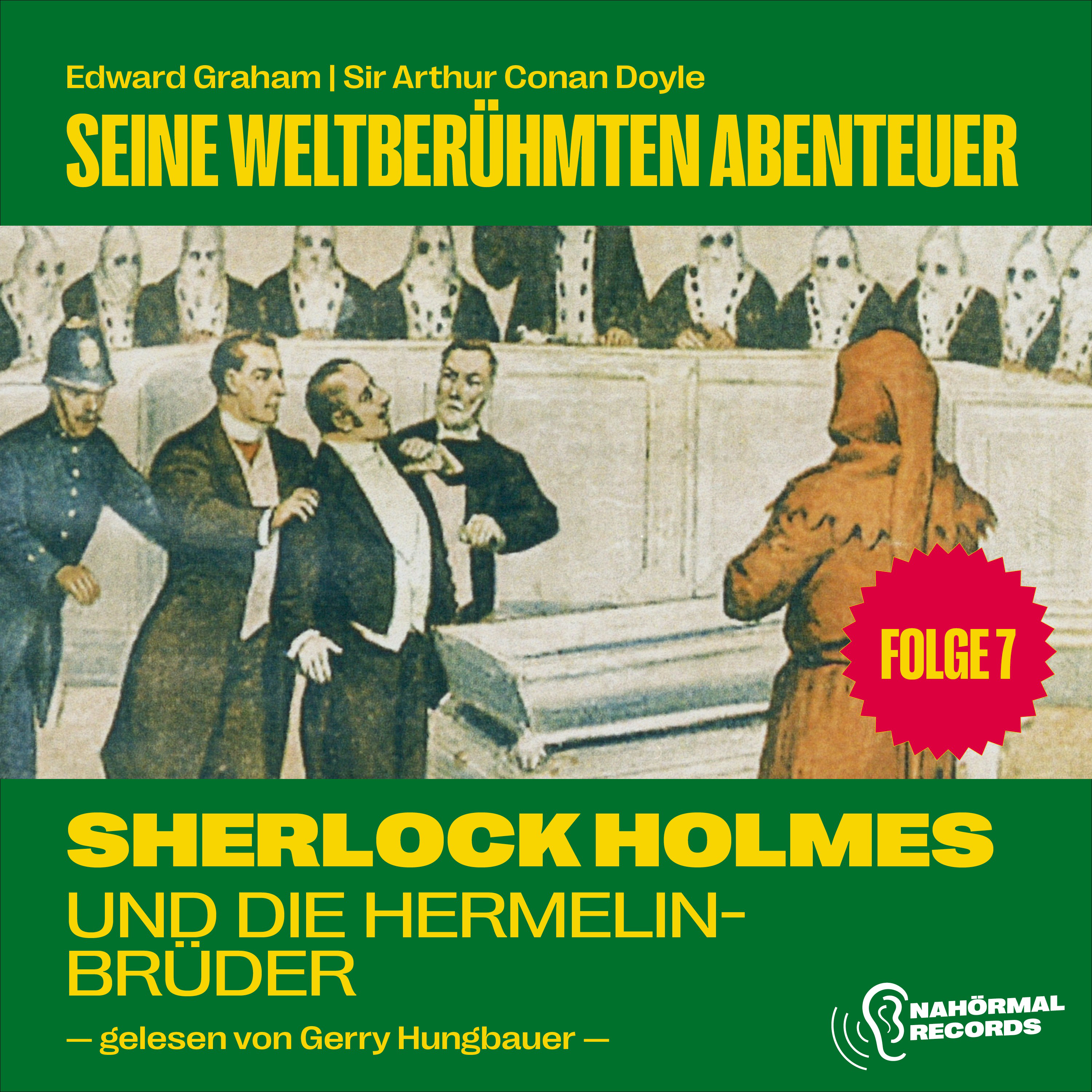 Sherlock Holmes und die Hermelinbrüder (Seine weltberühmten Abenteuer, Folge 7)