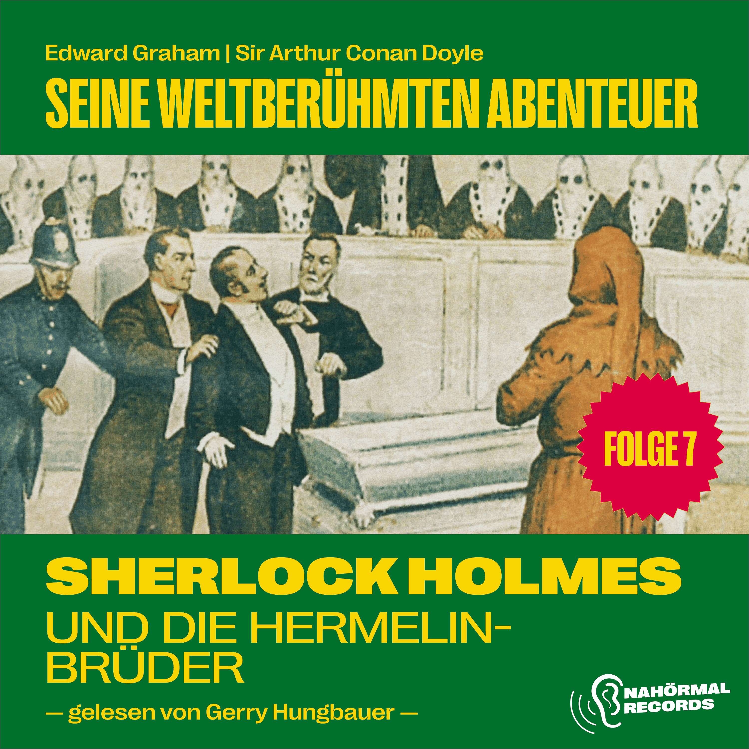 Sherlock Holmes und die Hermelinbrüder (Seine weltberühmten Abenteuer, Folge 7)