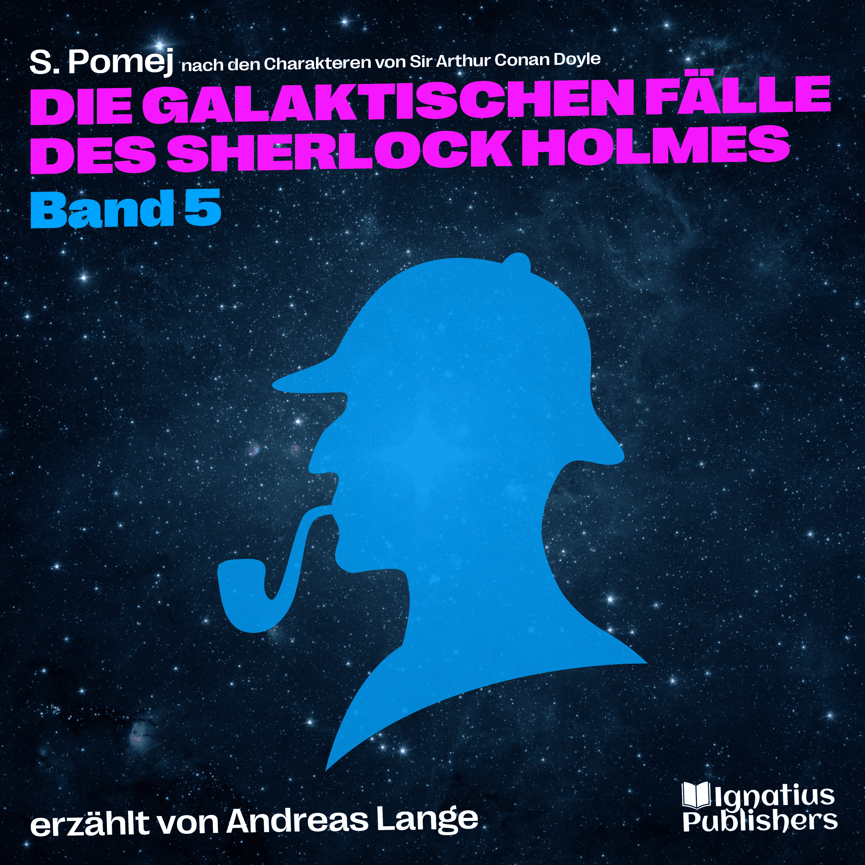 Die galaktischen Fälle des Sherlock Holmes (Band 5)