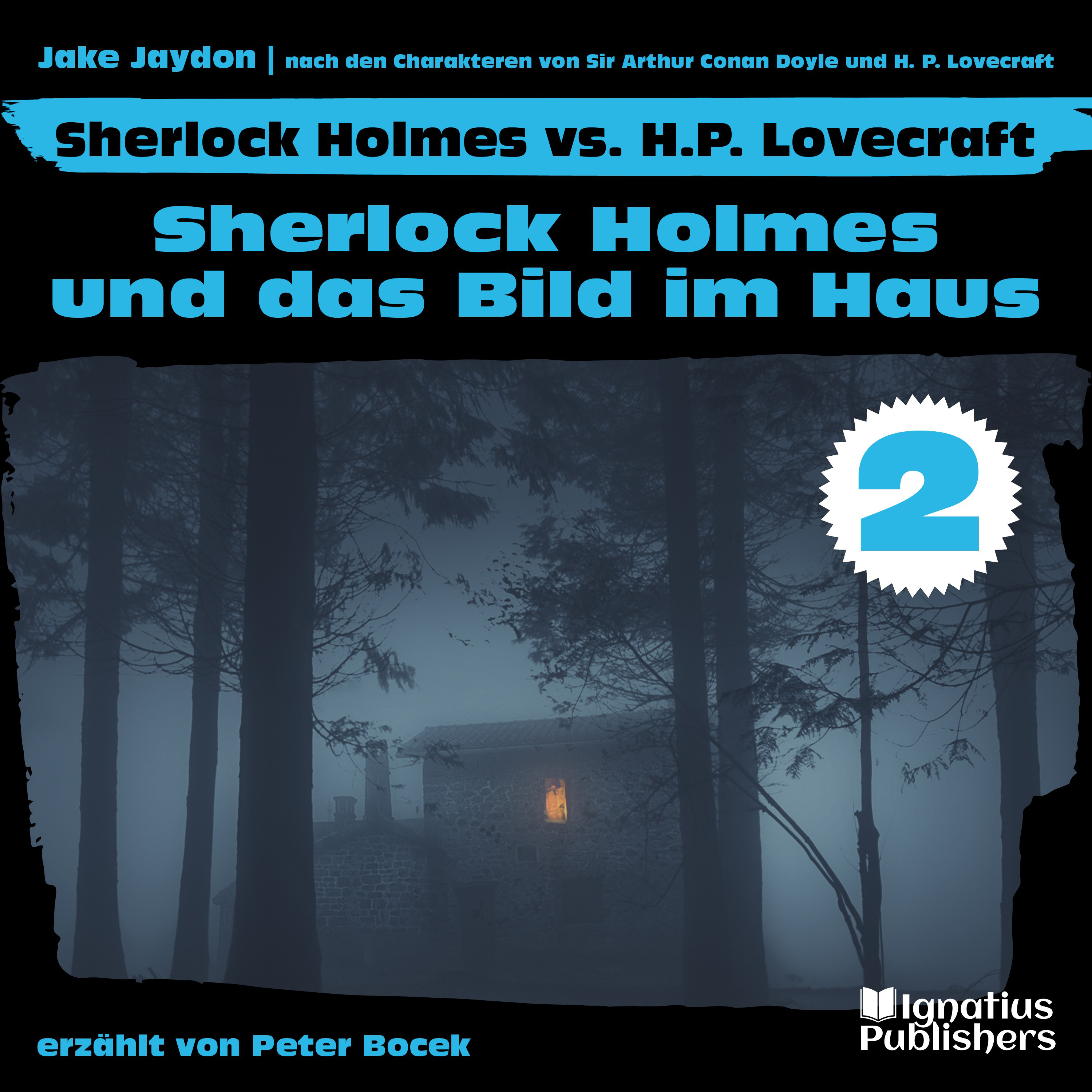 Sherlock Holmes und das Bild im Haus (Sherlock Holmes vs. H. P. Lovecraft, Folge 2)
