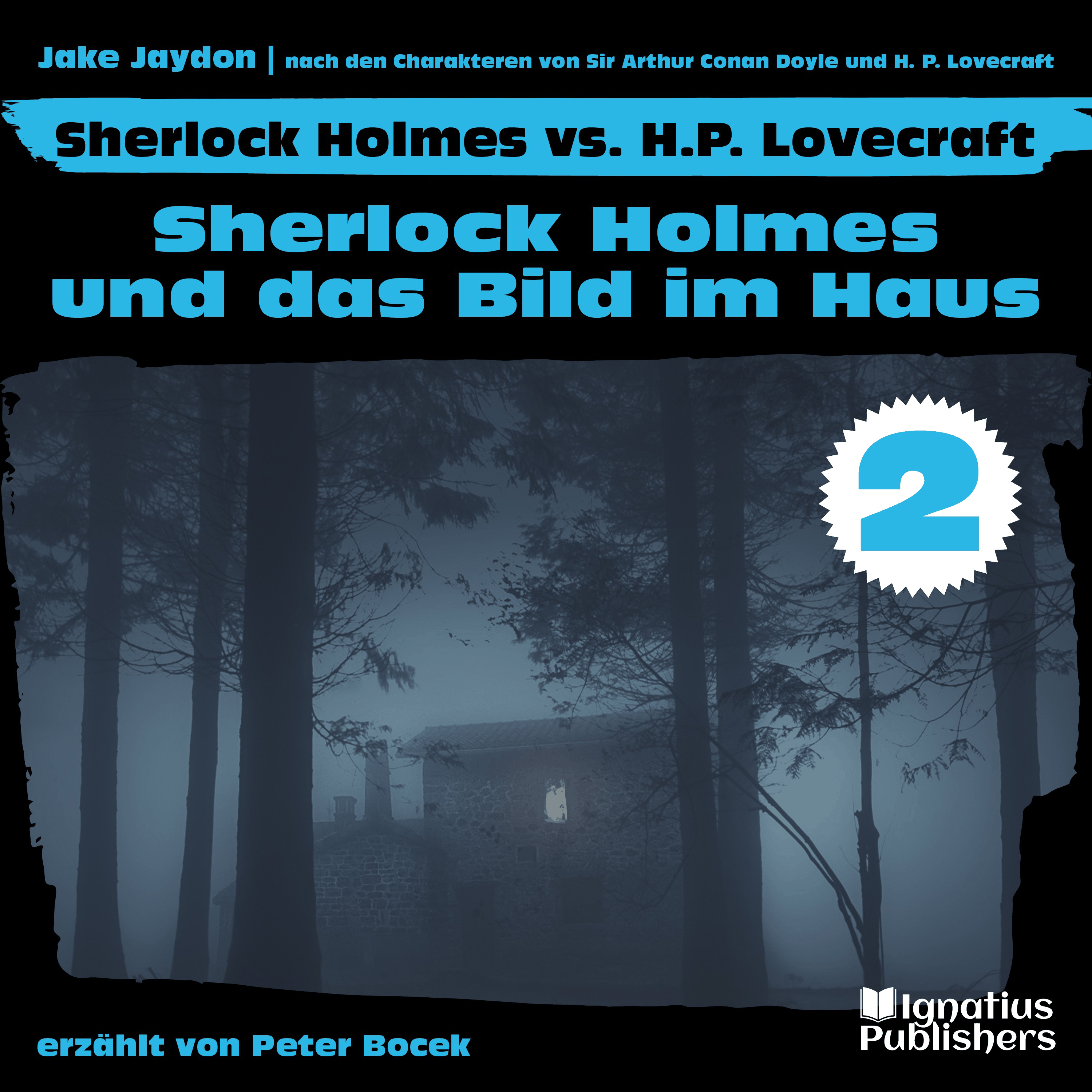 Sherlock Holmes und das Bild im Haus (Sherlock Holmes vs. H. P. Lovecraft, Folge 2)
