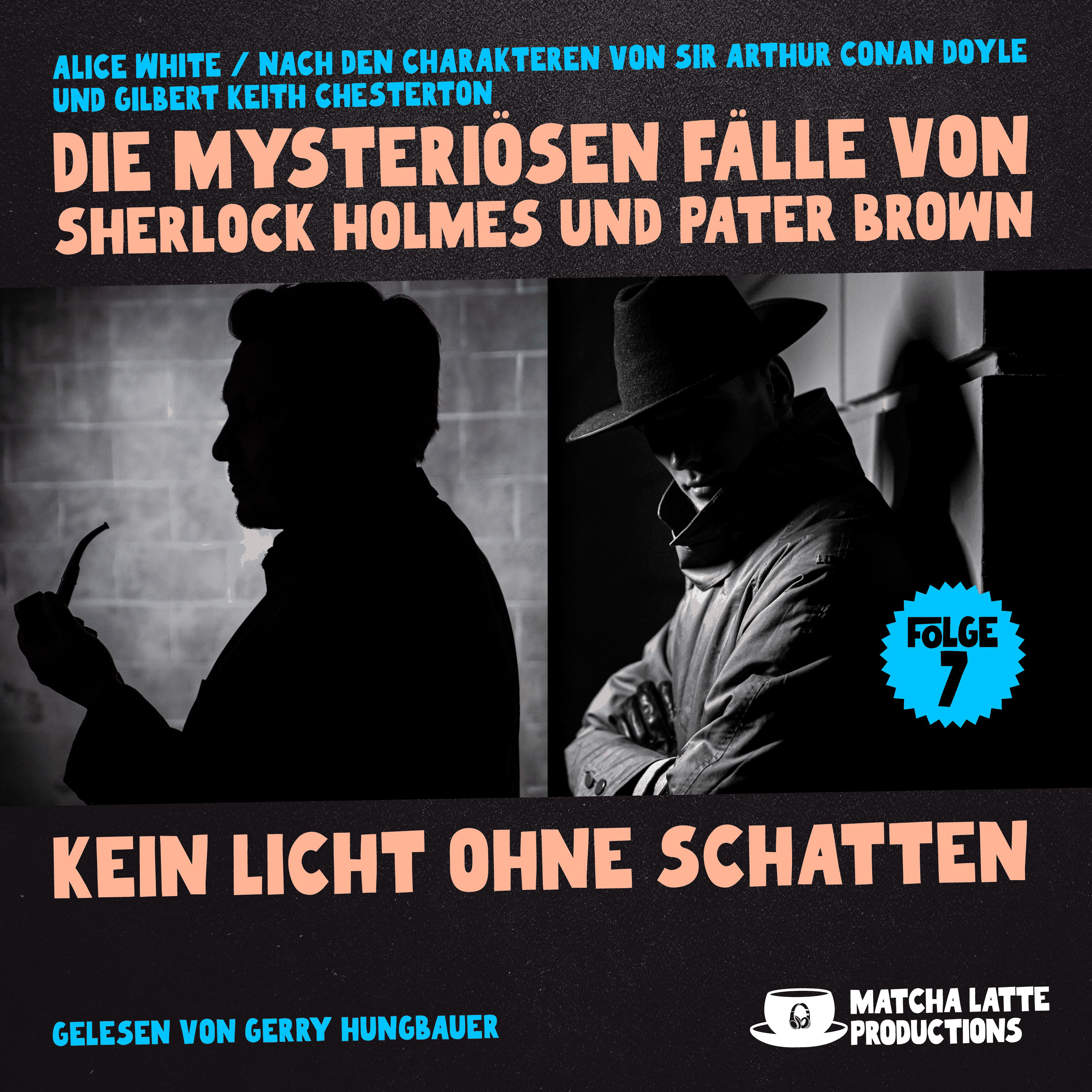 Kein Licht ohne Schatten (Die mysteriösen Fälle von Sherlock Holmes und Pater Brown, Folge 7)