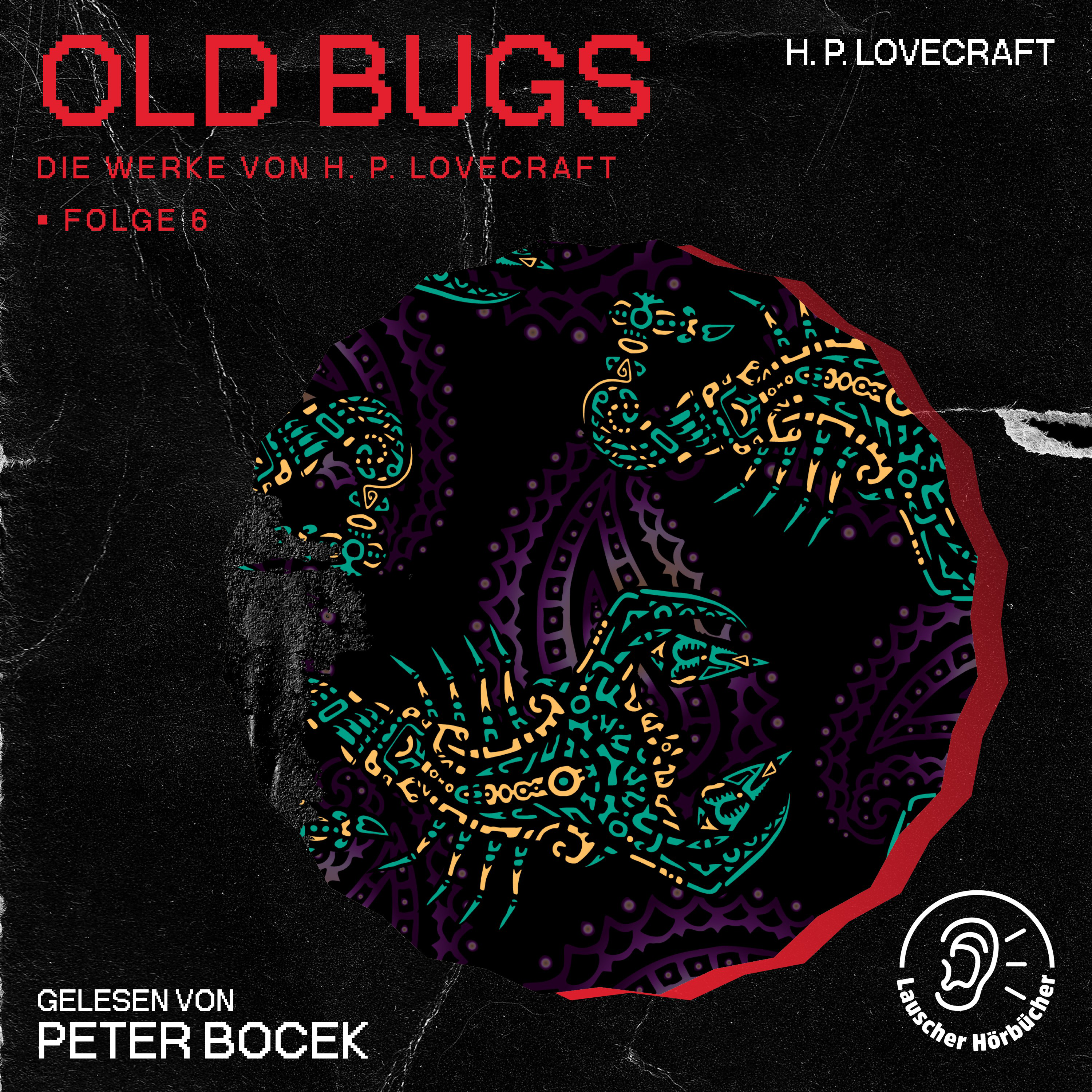 Old Bugs (Die Werke von H. P. Lovecraft, Folge 6)