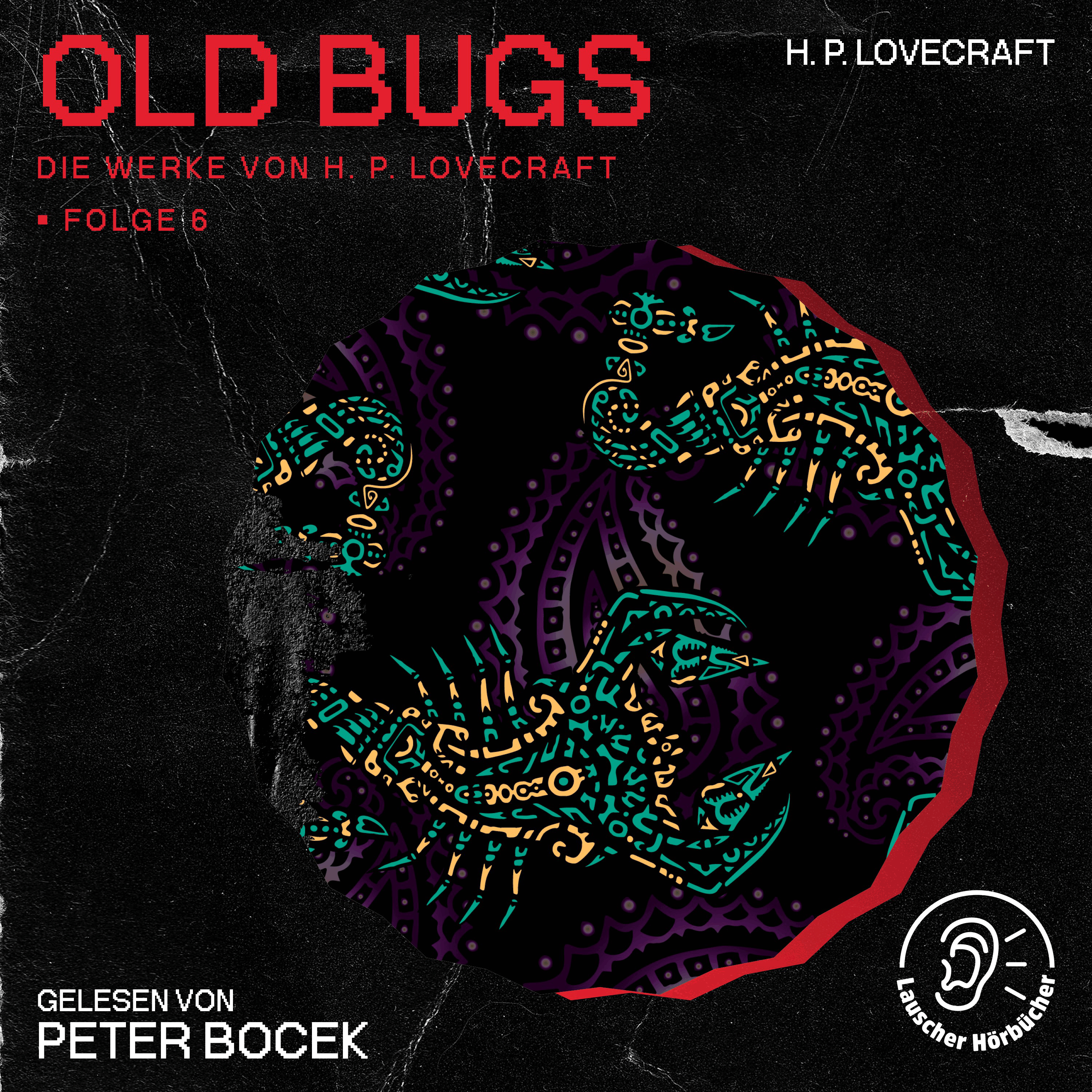 Old Bugs (Die Werke von H. P. Lovecraft, Folge 6)