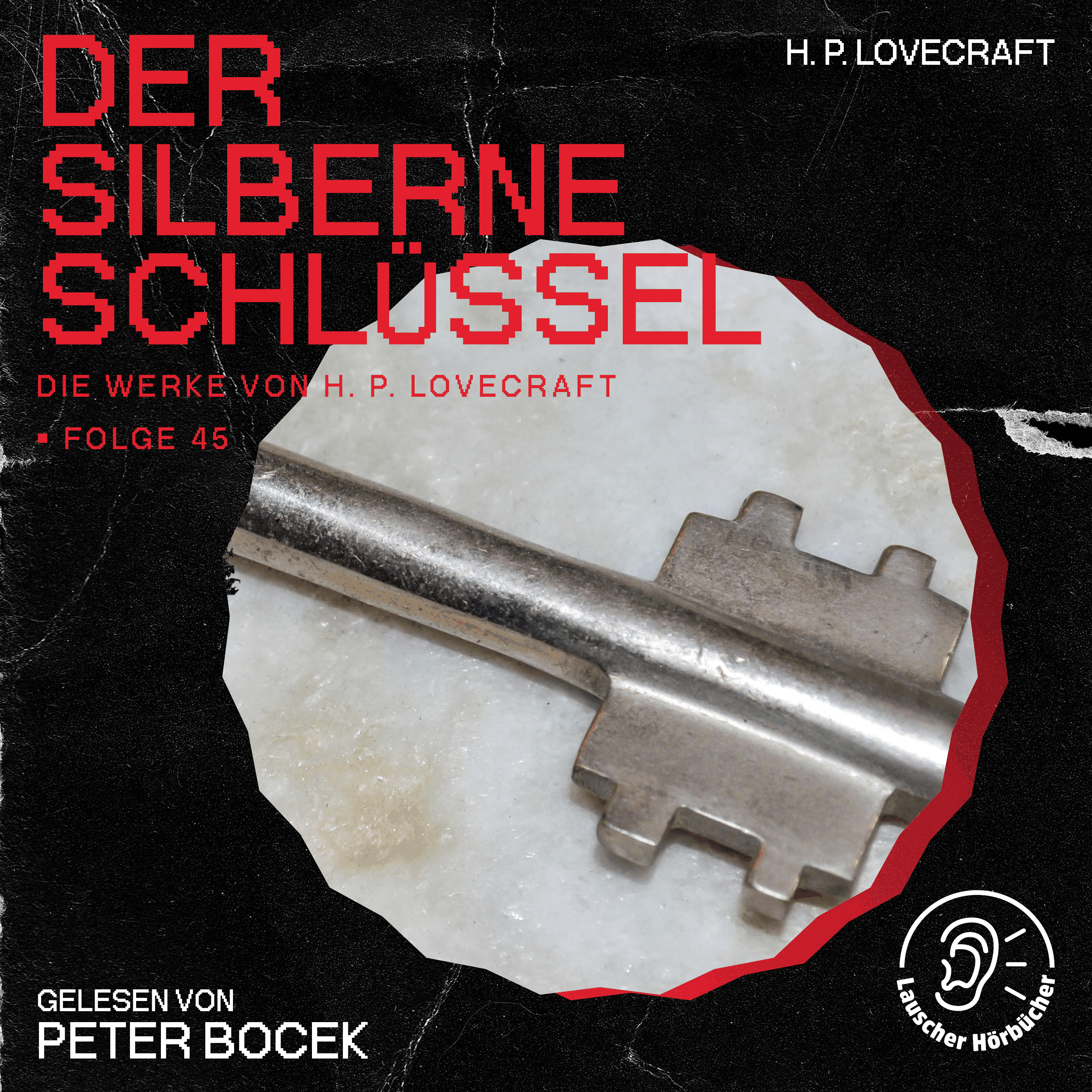 Der silberne Schlüssel (Die Werke von H. P. Lovecraft, Folge 45)