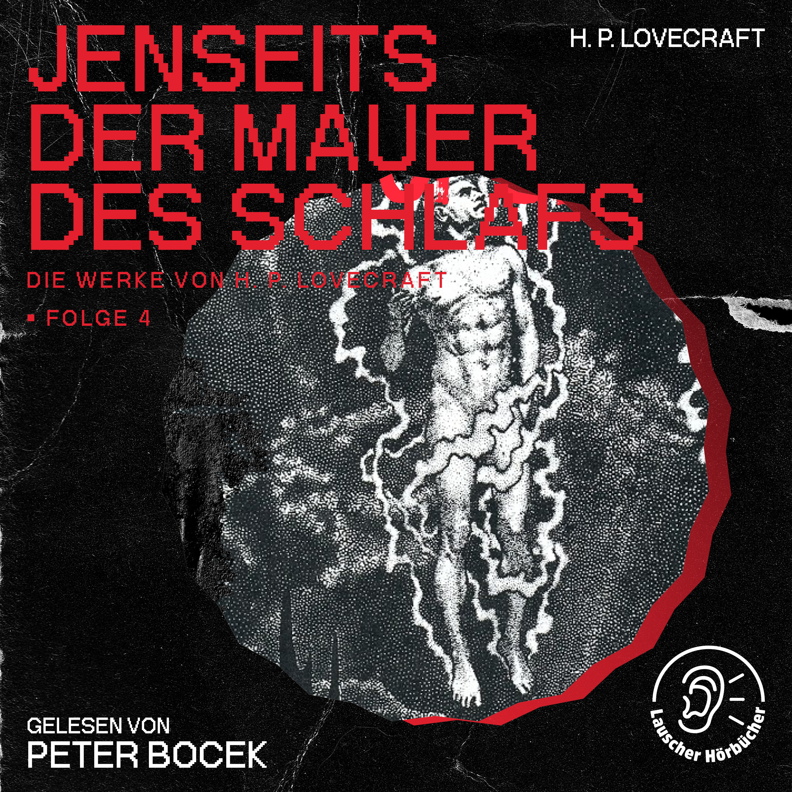 Jenseits der Mauer des Schlafs (Die Werke von H. P. Lovecraft, Folge 4)