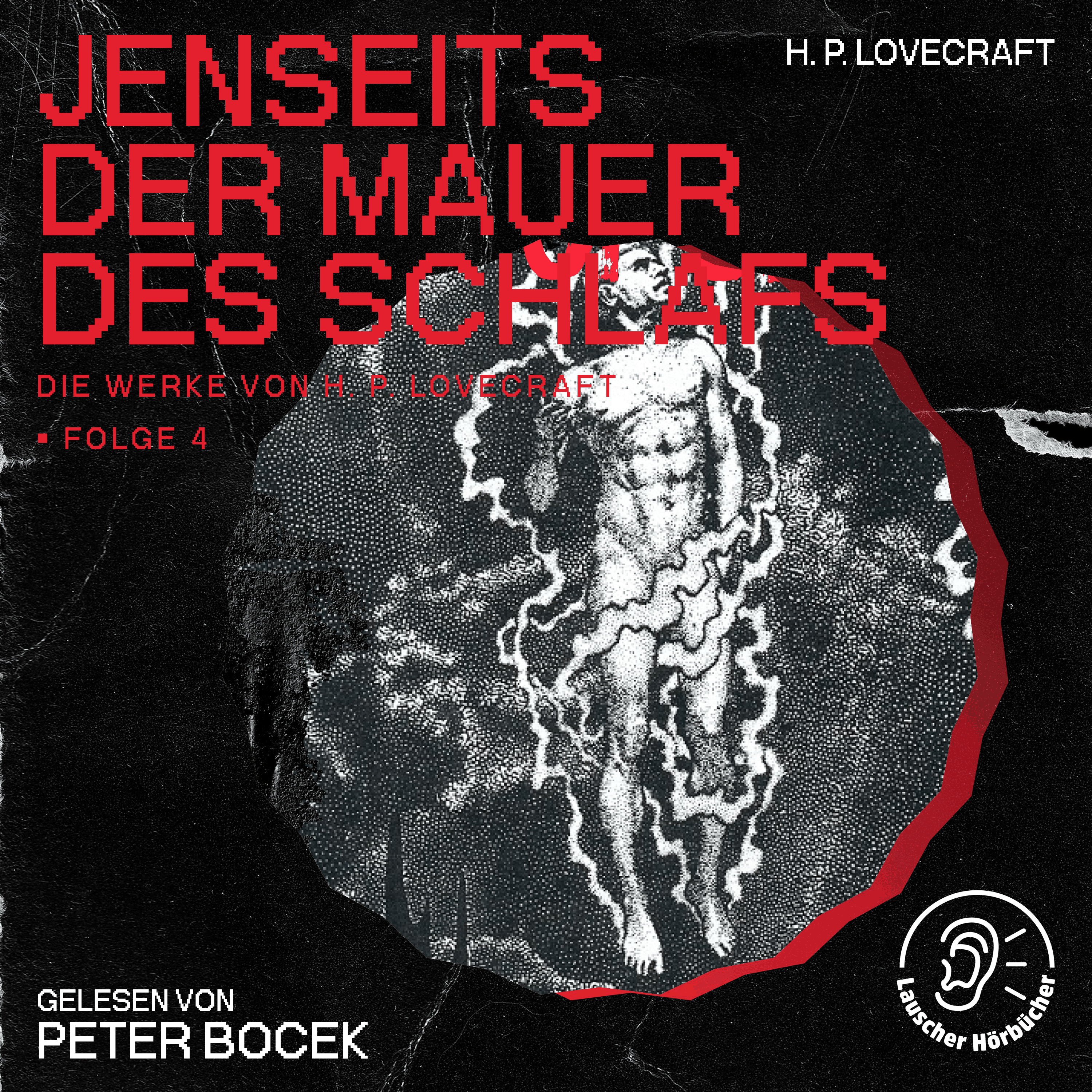 Jenseits der Mauer des Schlafs (Die Werke von H. P. Lovecraft, Folge 4)