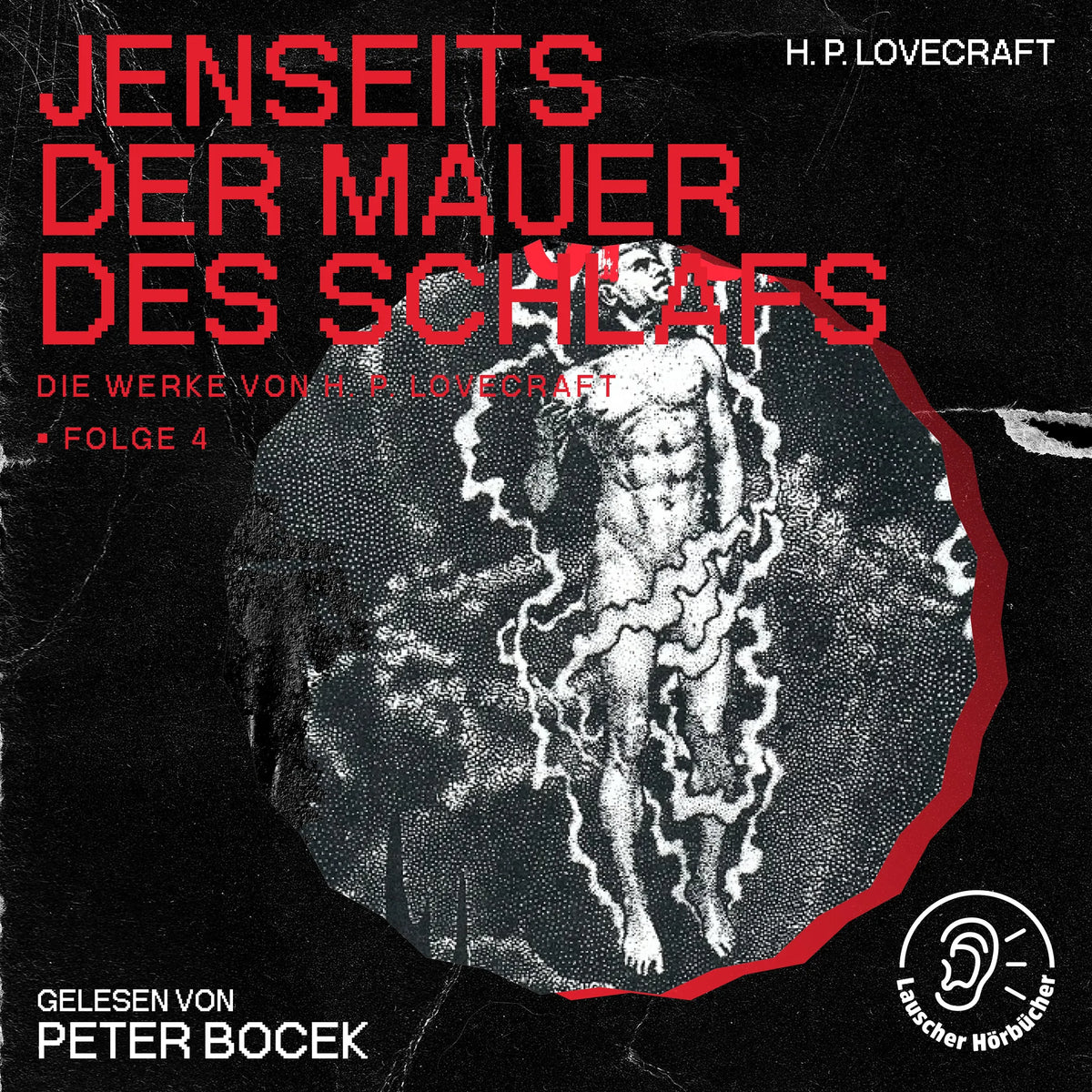 Jenseits der Mauer des Schlafs (Die Werke von H. P. Lovecraft, Folge 4)