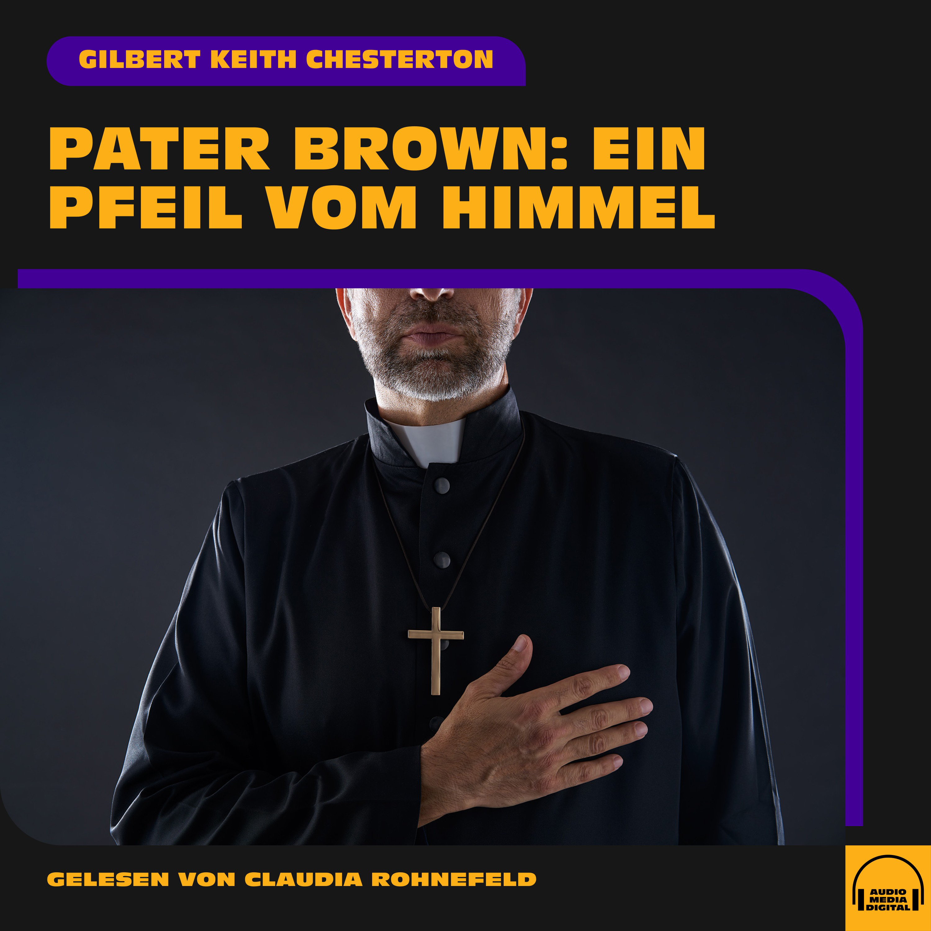 Pater Brown: Ein Pfeil vom Himmel