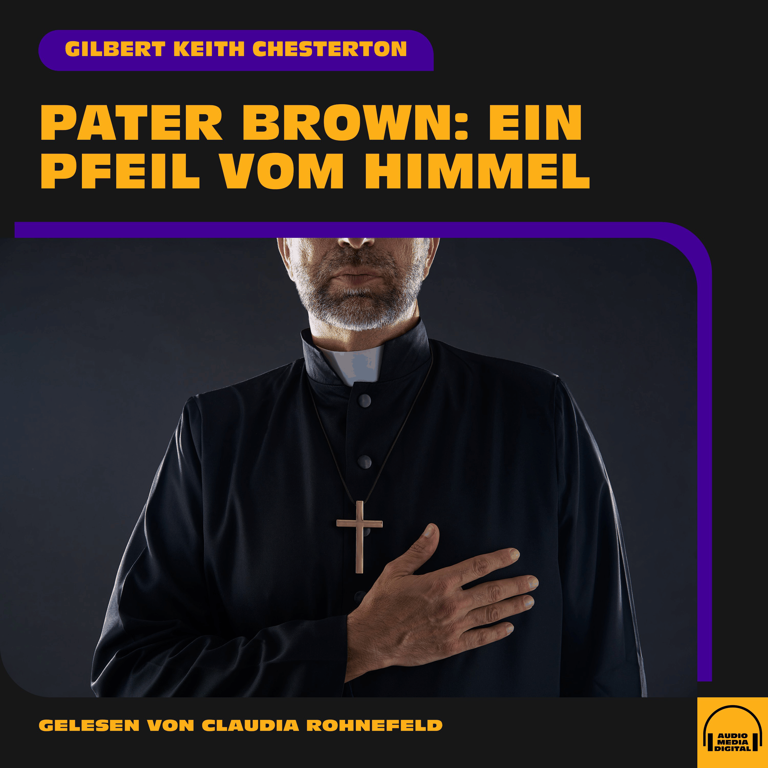 Pater Brown: Ein Pfeil vom Himmel