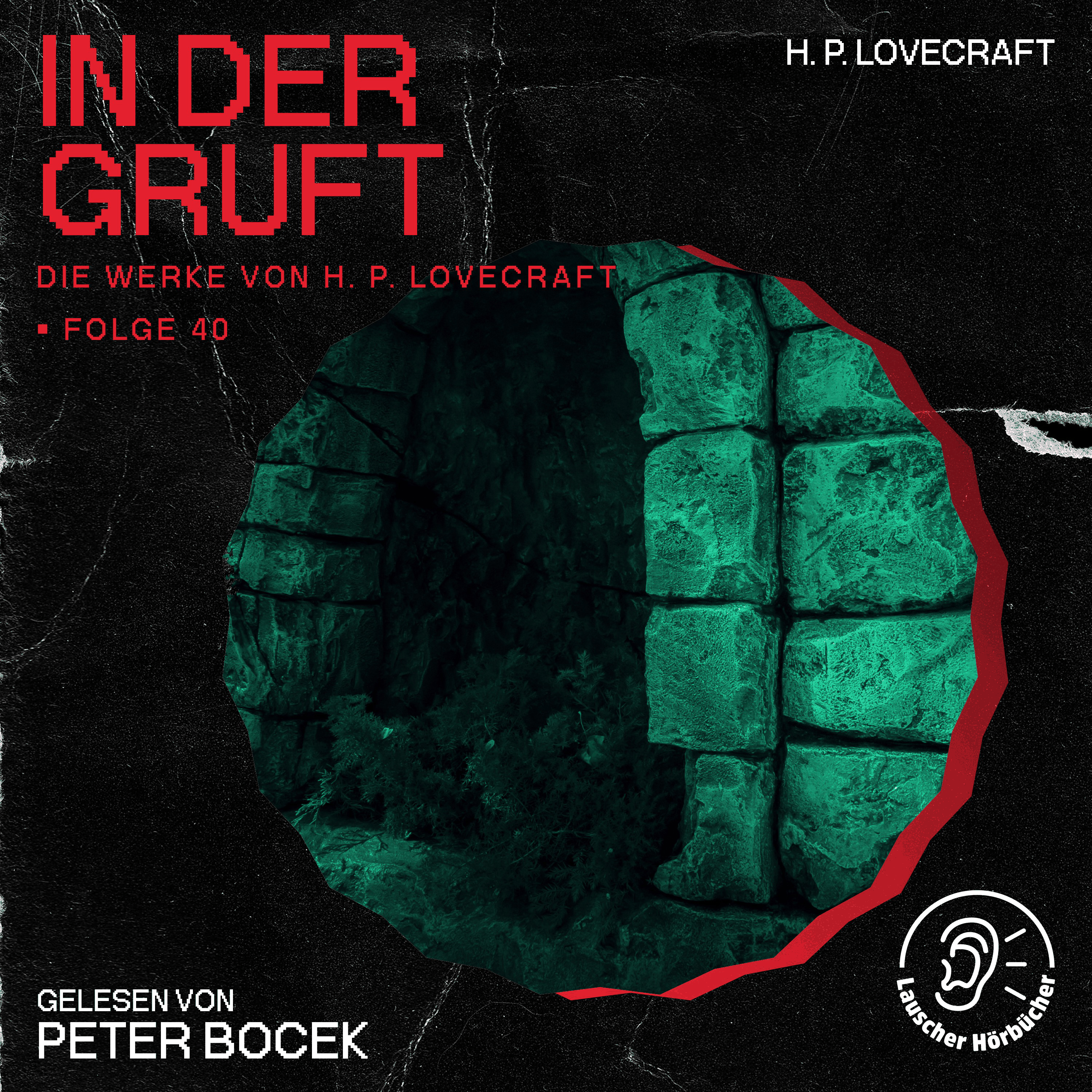 In der Gruft (Die Werke von H. P. Lovecraft, Folge 40)