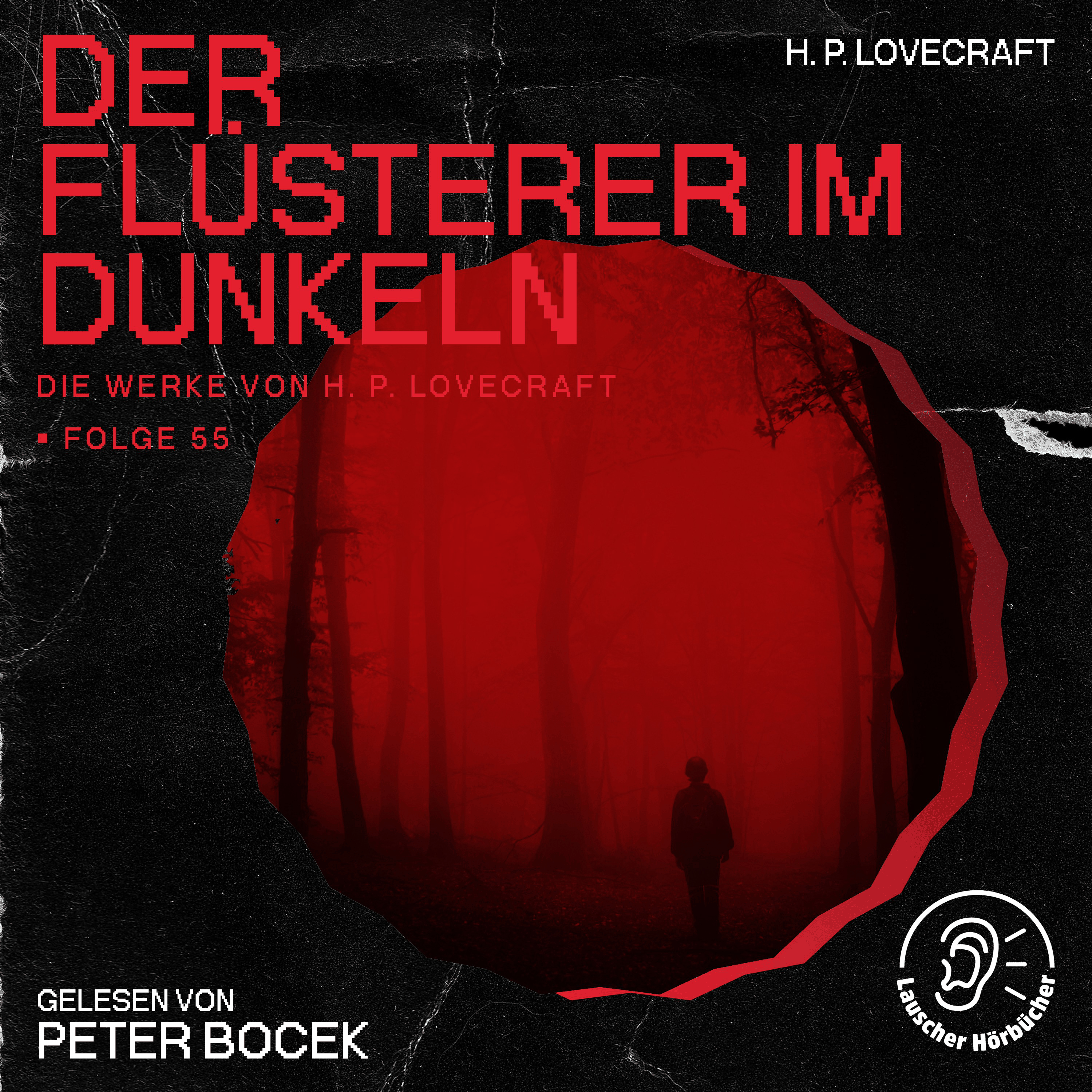 Der Flüsterer im Dunkeln (Die Werke von H. P. Lovecraft, Folge 55)