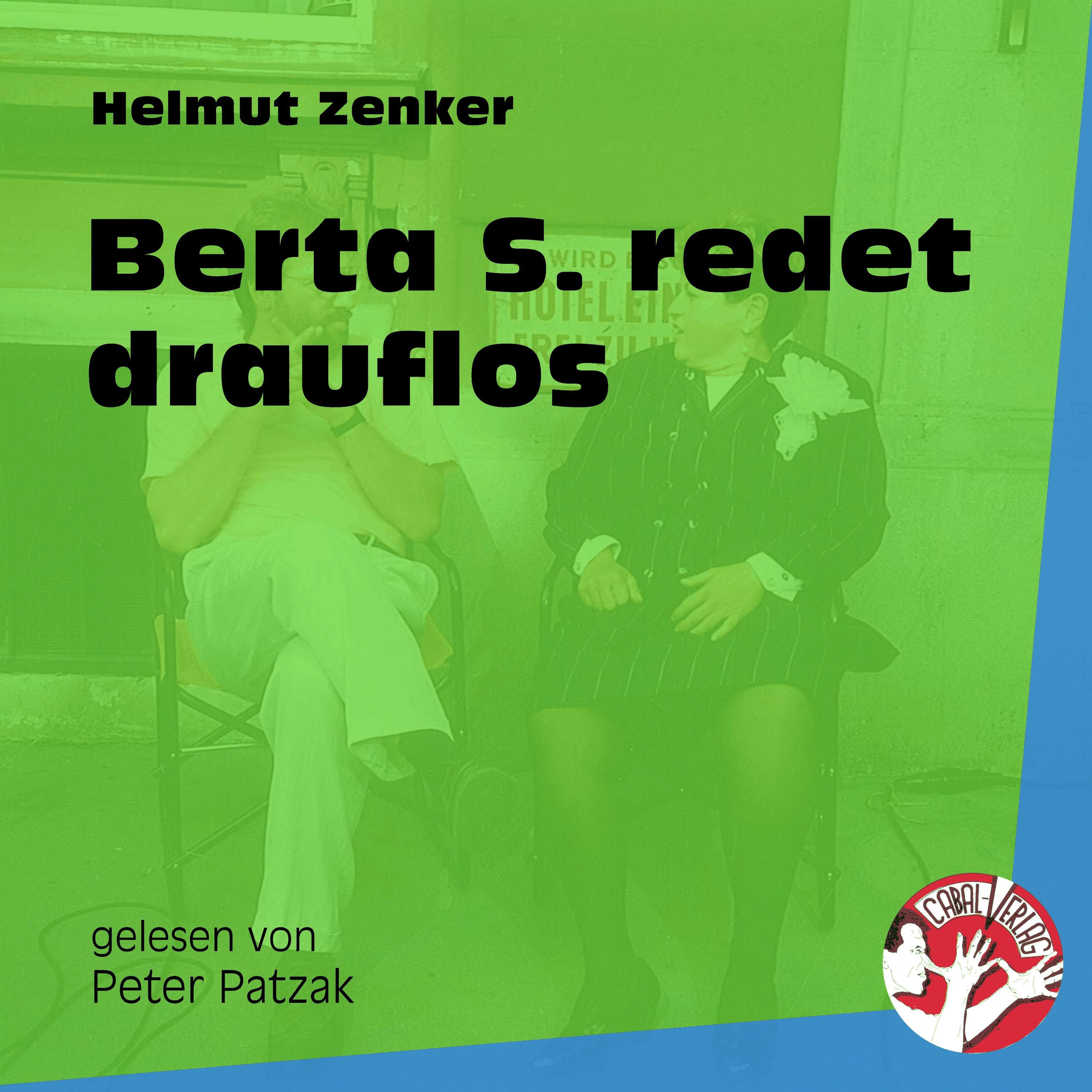 Berta S redet drauflos