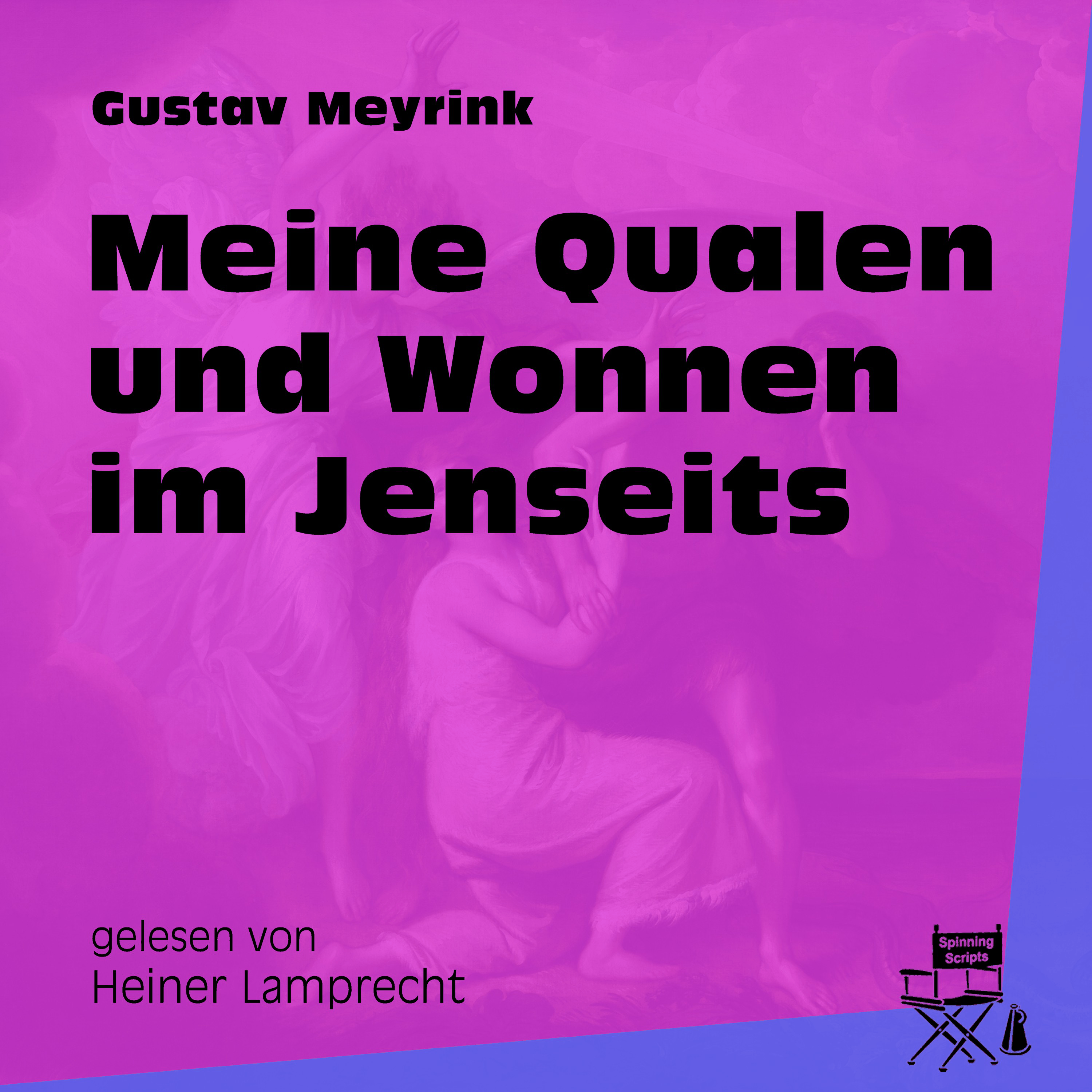 Meine Qualen und Wonnen im Jenseits