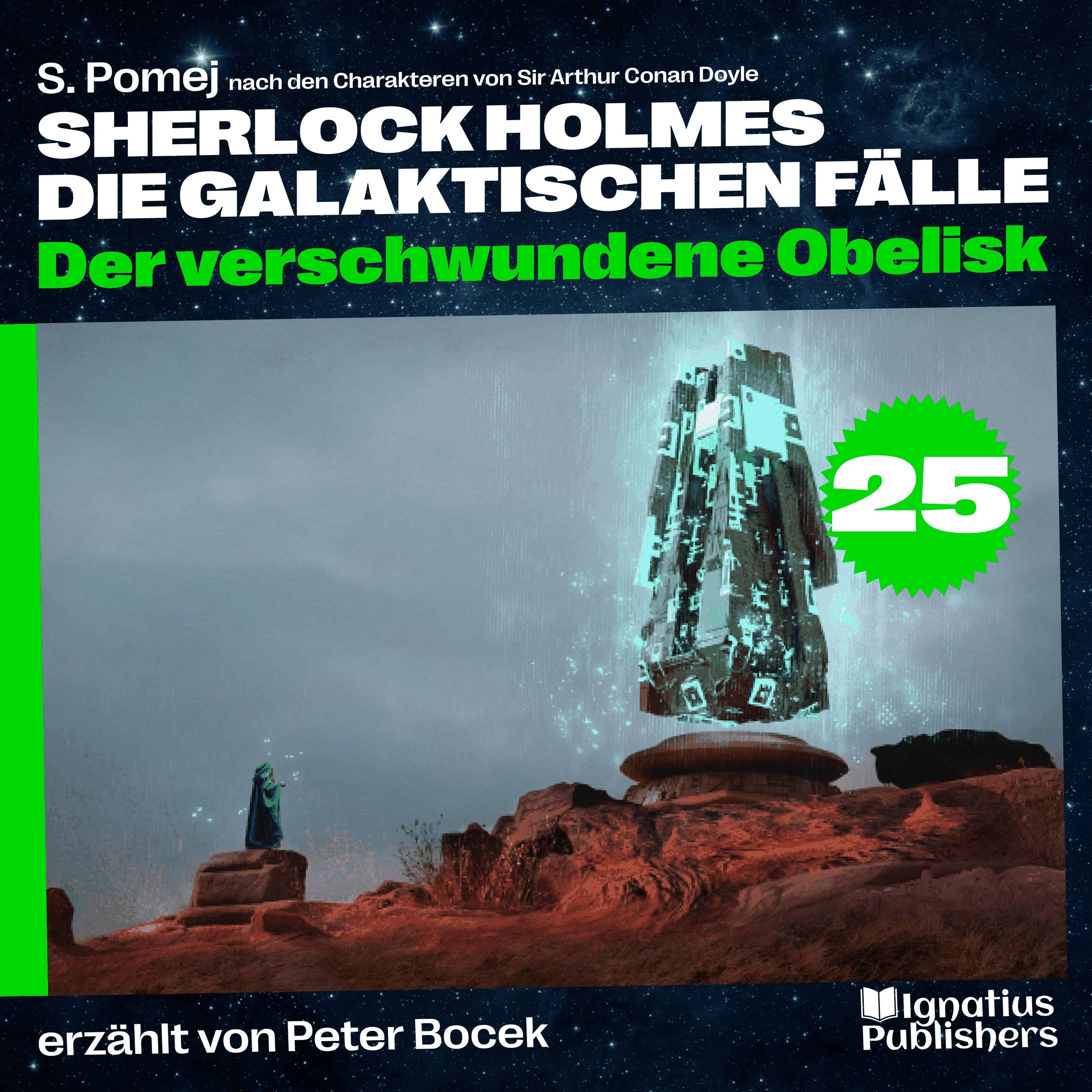 Der verschwundene Obelisk (Sherlock Holmes - Die galaktischen Fälle, Folge 25)