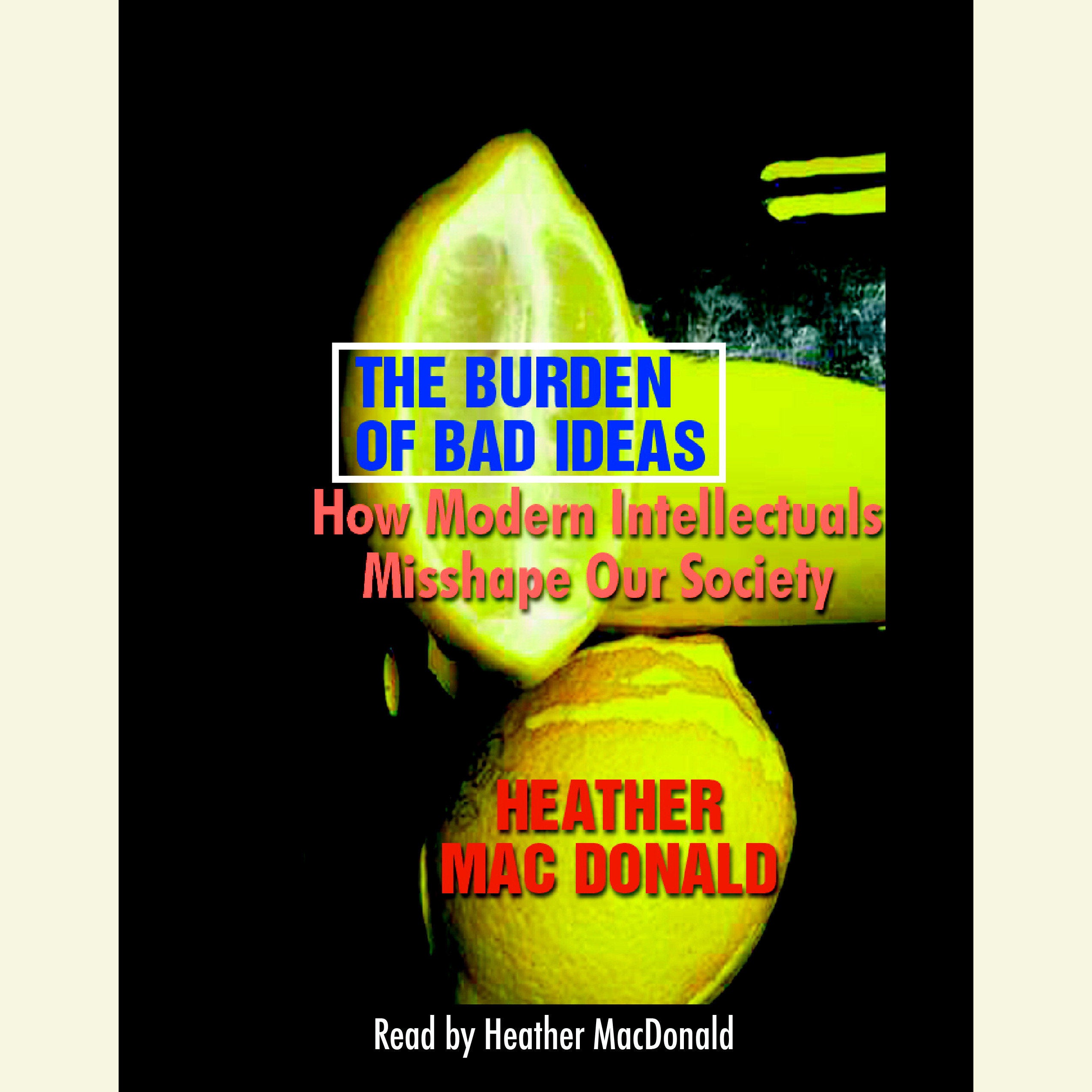 The Burden of Bad Ideas
