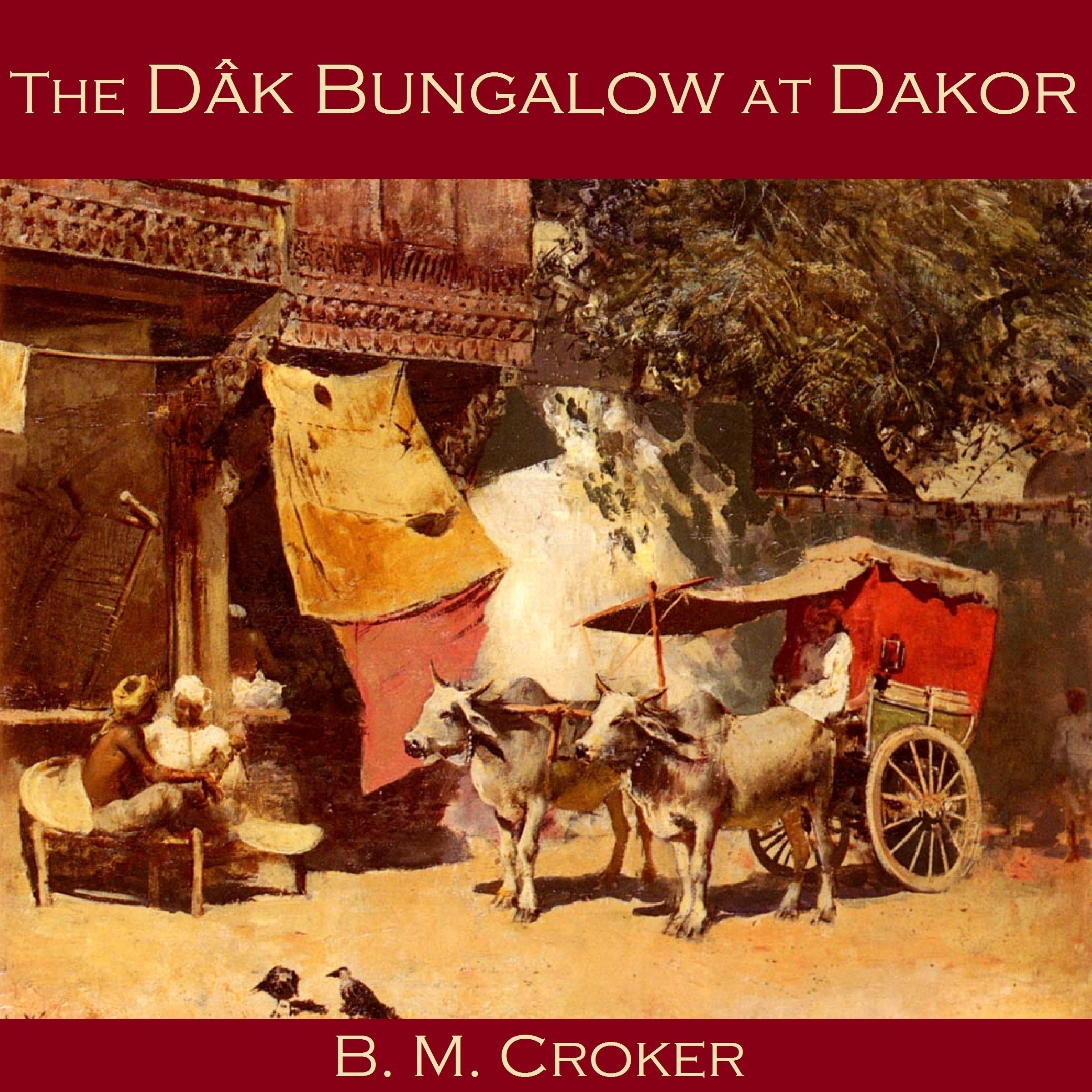 The Dâk Bungalow at Dakor