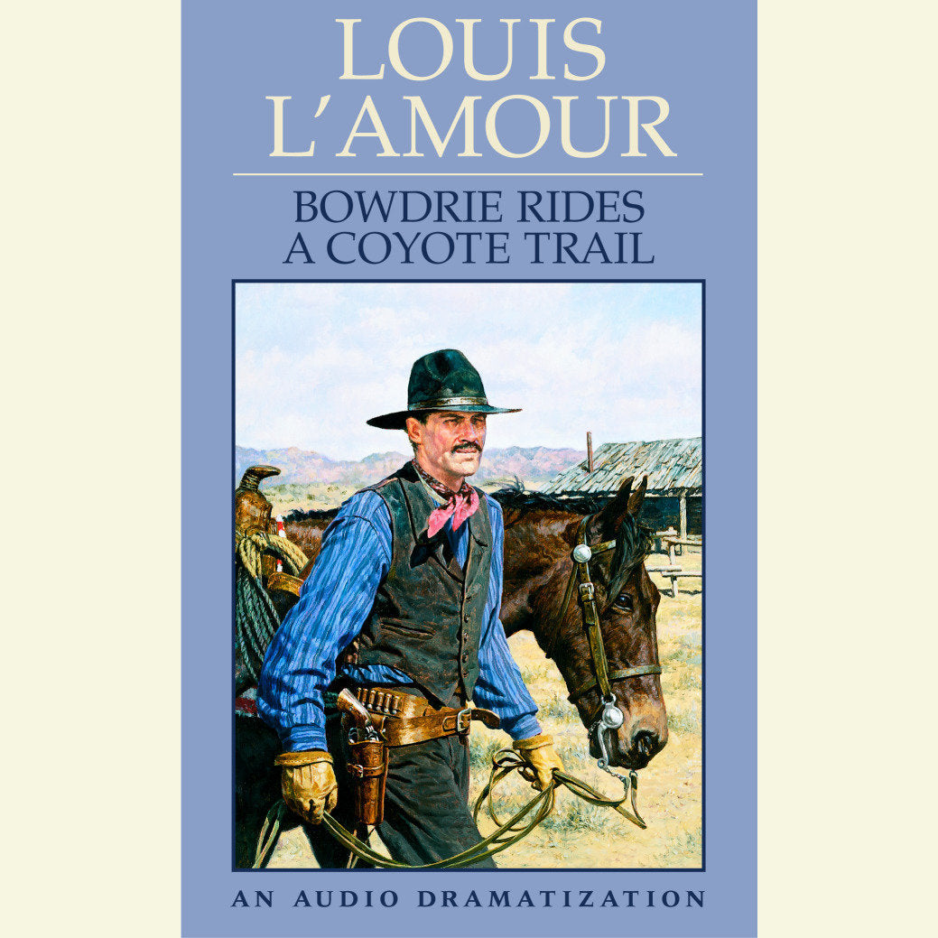 Bowdrie Rides a Coyote Trail