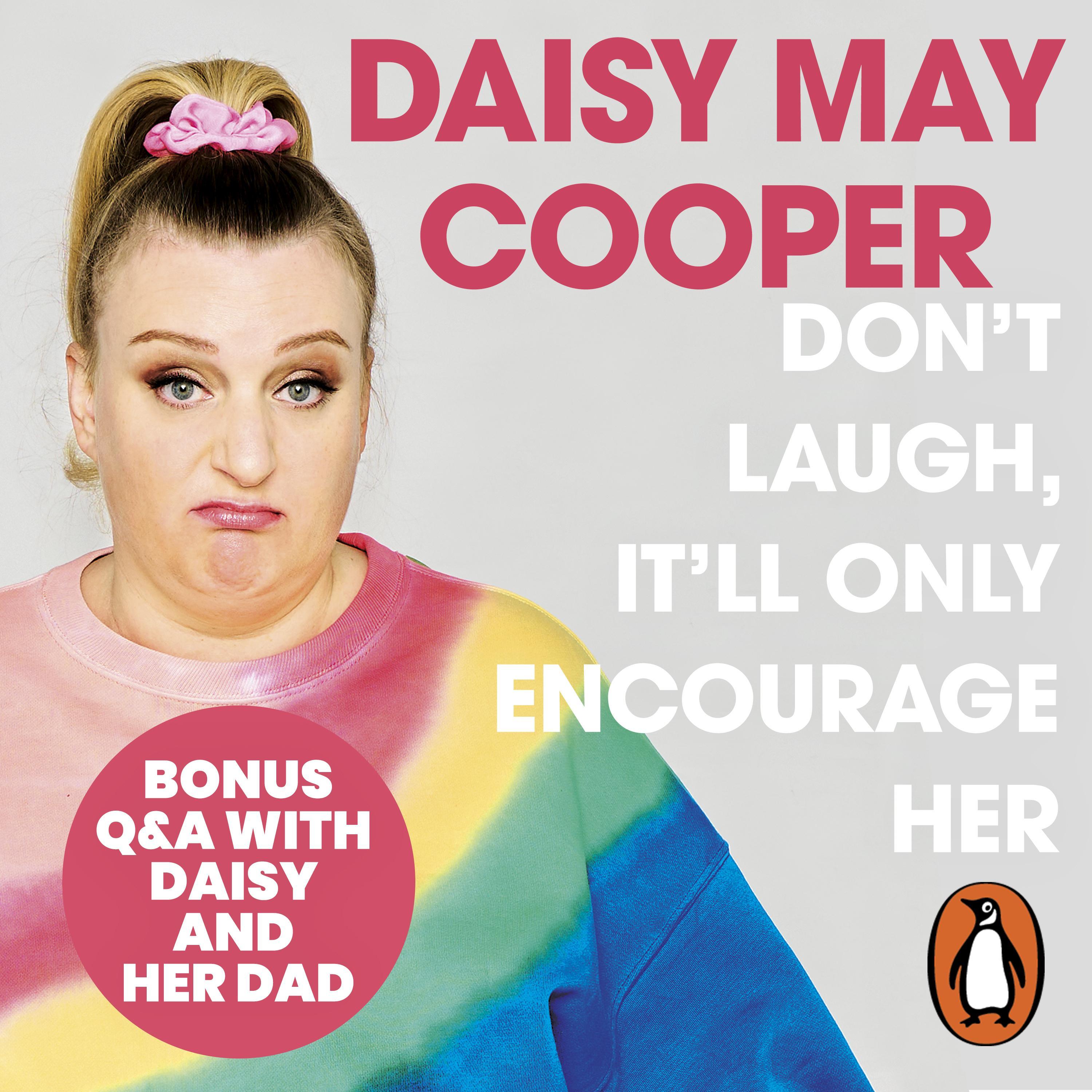 Don't Laugh, It'll Only Encourage Her