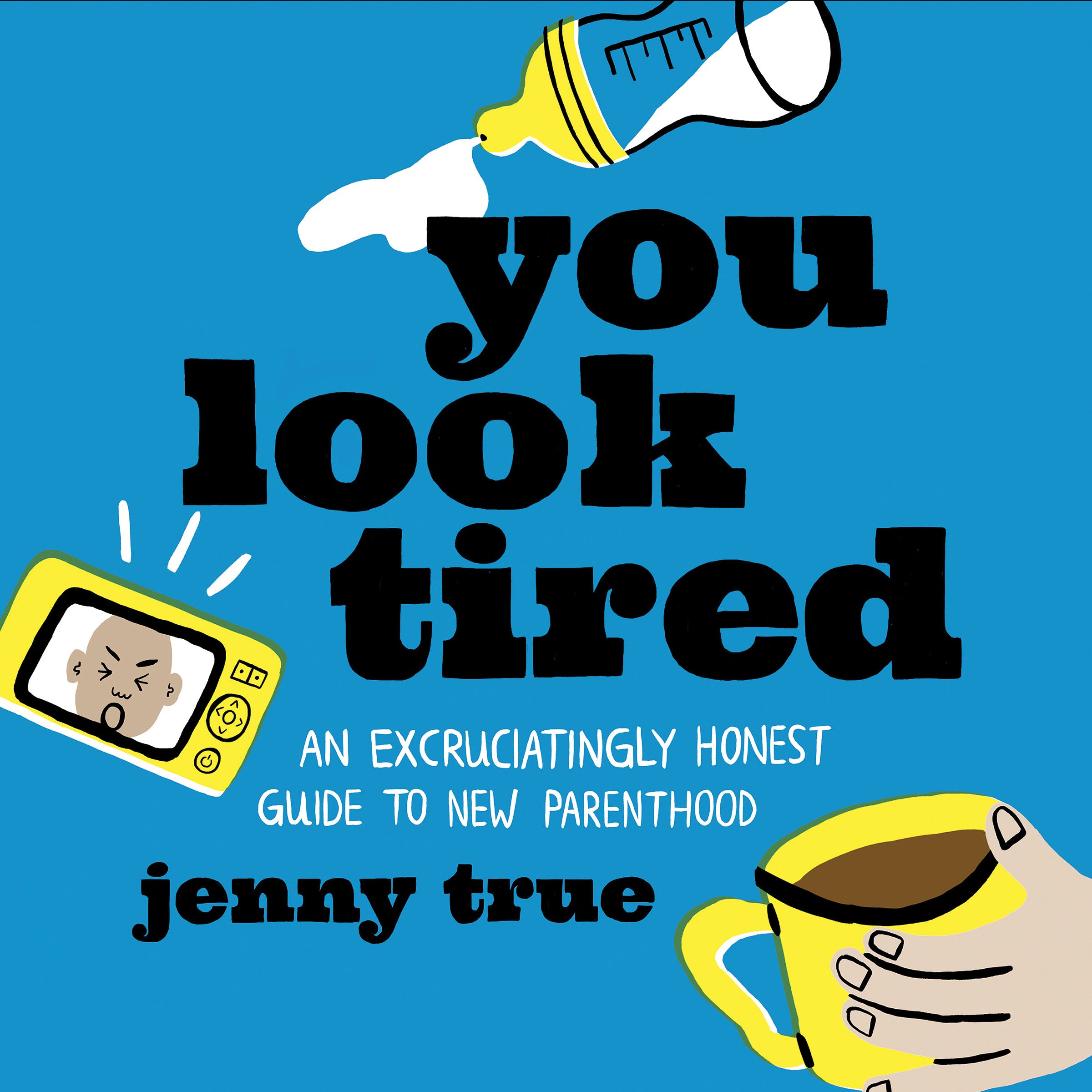 You Look Tired