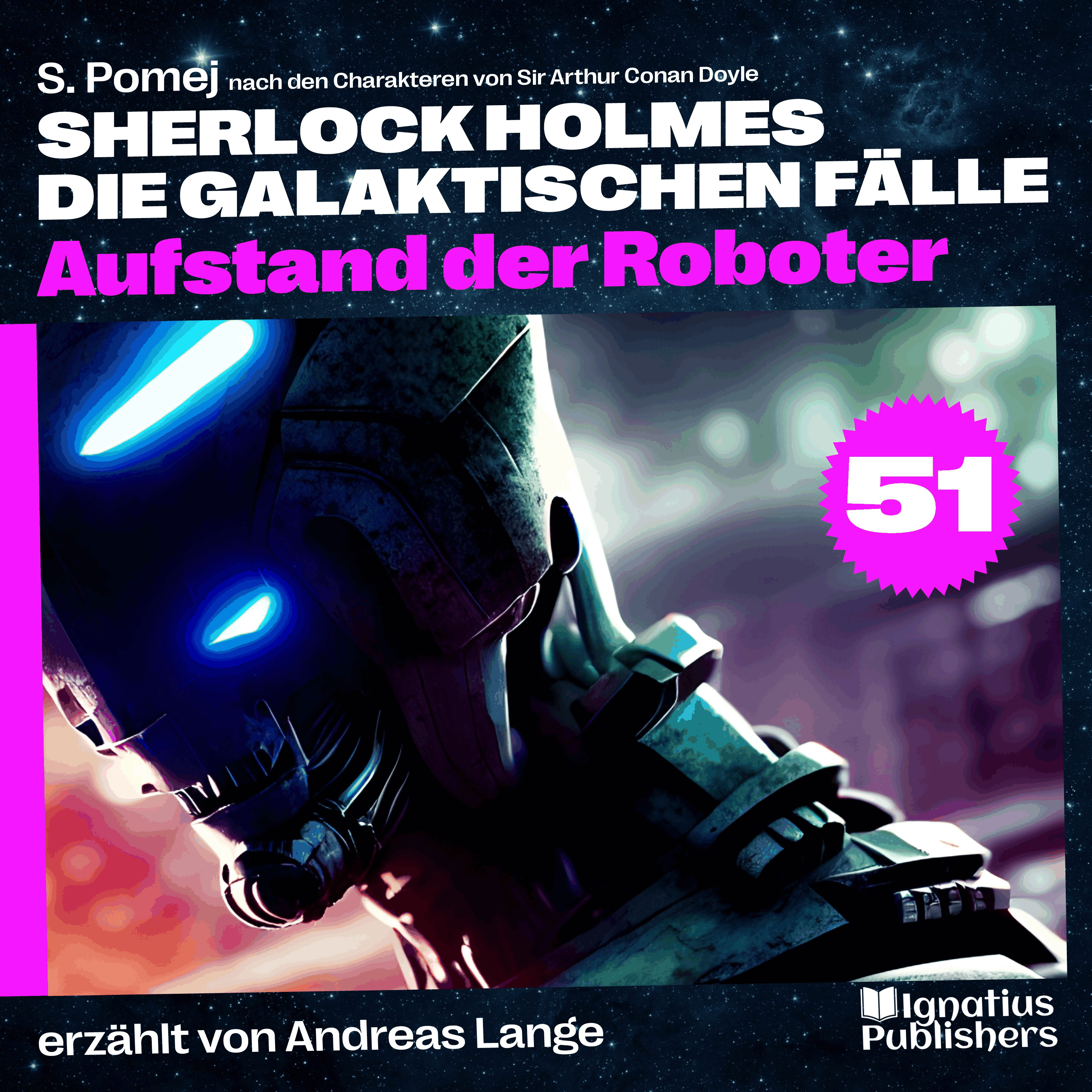 Aufstand der Roboter (Sherlock Holmes - Die galaktischen Fälle, Folge 51)