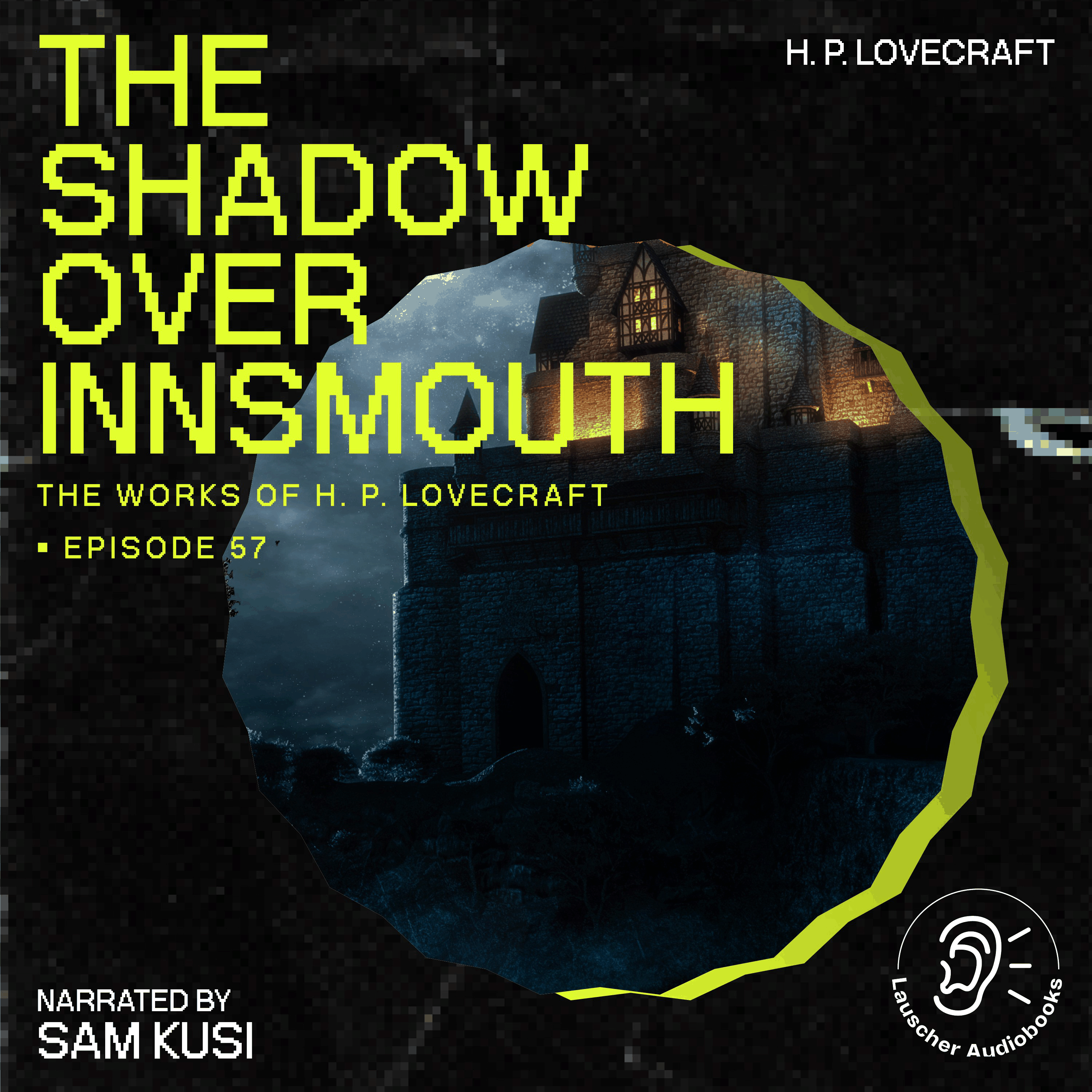 The Shadow over Innsmouth (The Work of H. P. Lovecraft, Episode 57)