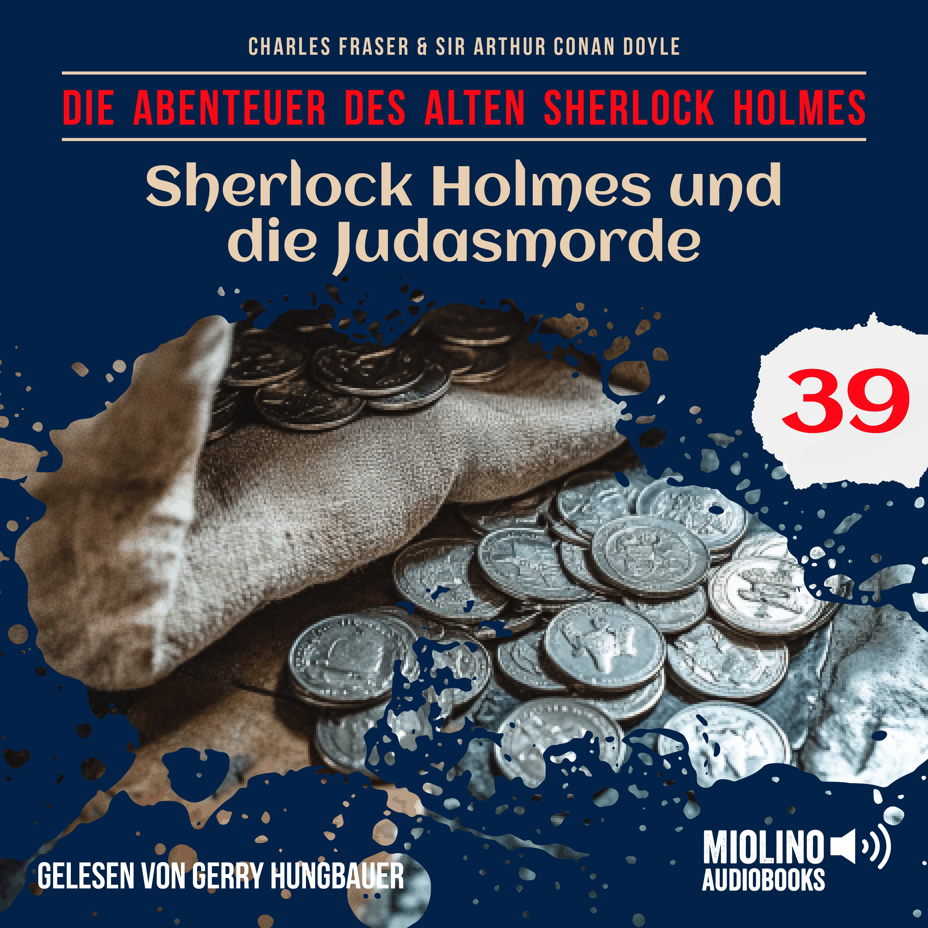 Sherlock Holmes und die Judasmorde (Die Abenteuer des alten Sherlock Holmes, Folge 39)