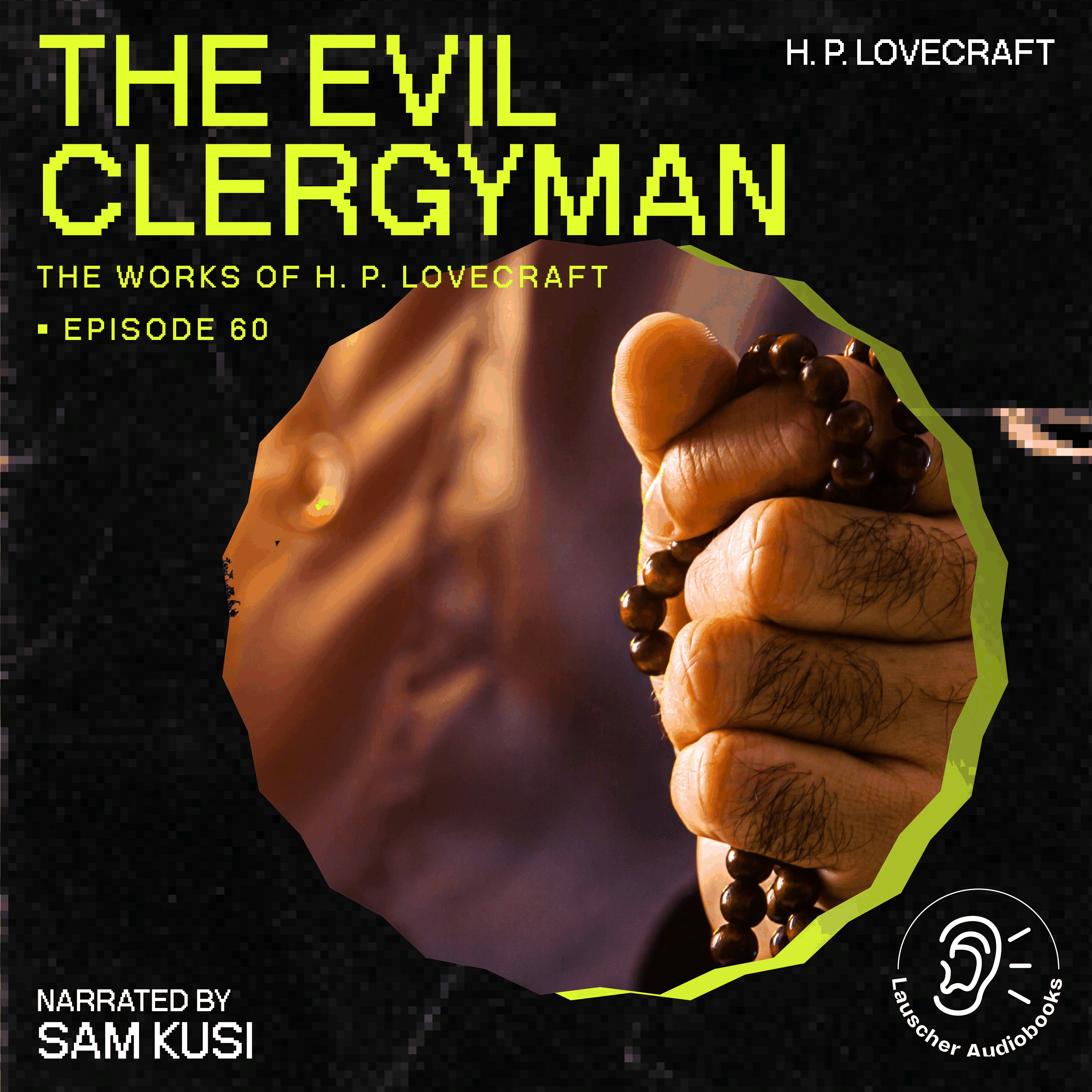 The Evil Clergyman (The Work of H. P. Lovecraft, Episode 60)