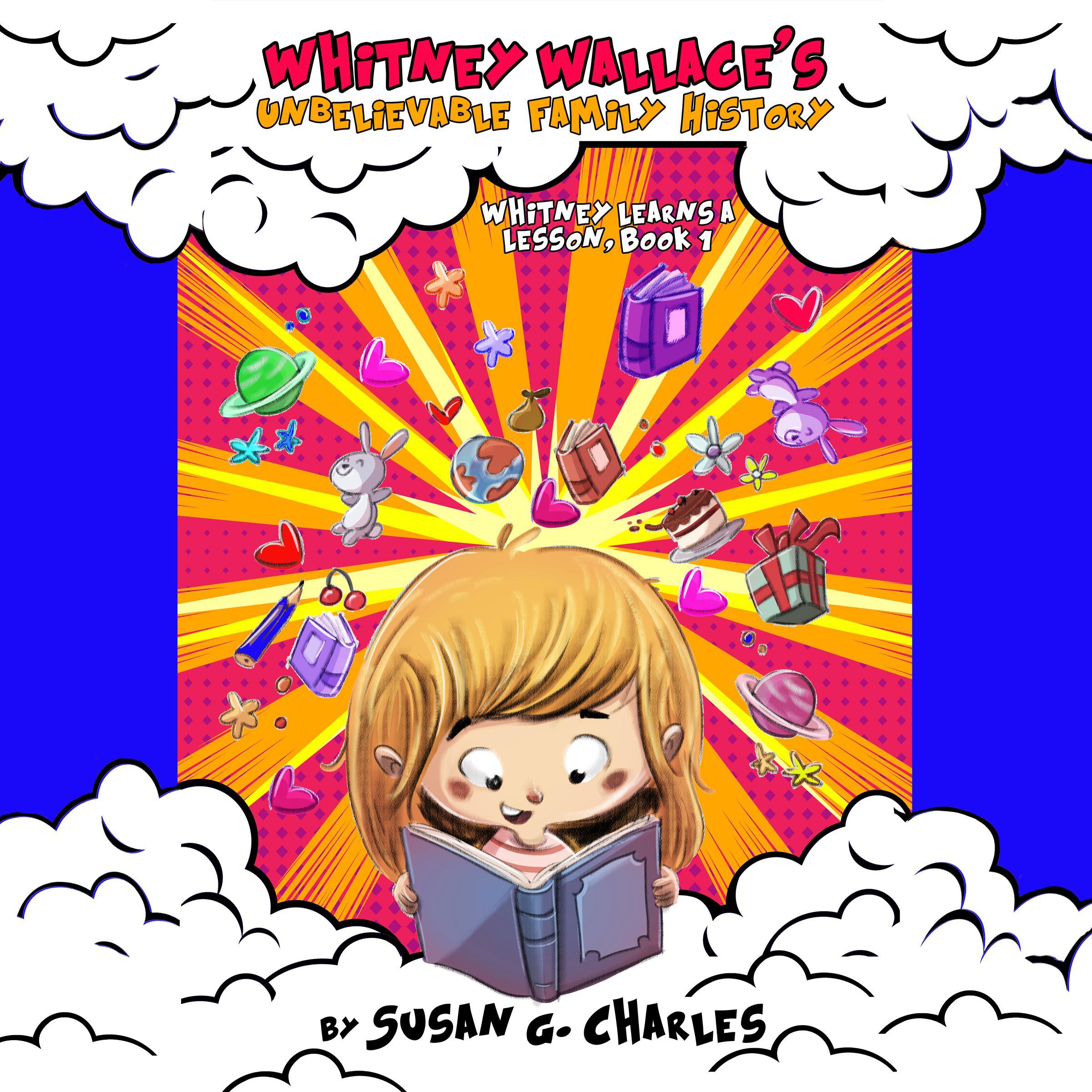 Whitney Wallace's Unbelievable Family History, Whitney Learns a Lesson, Book 1