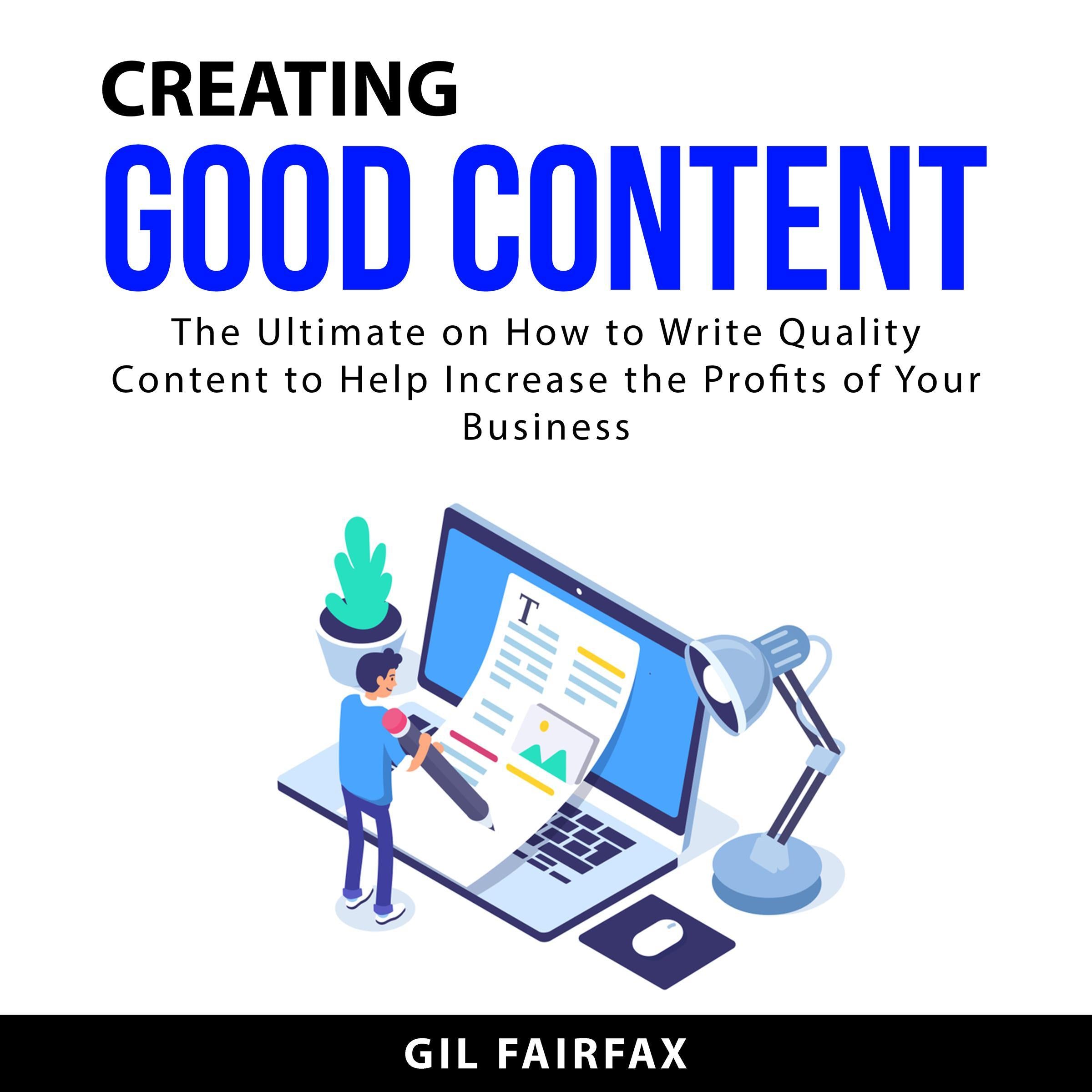 Creating Good Content