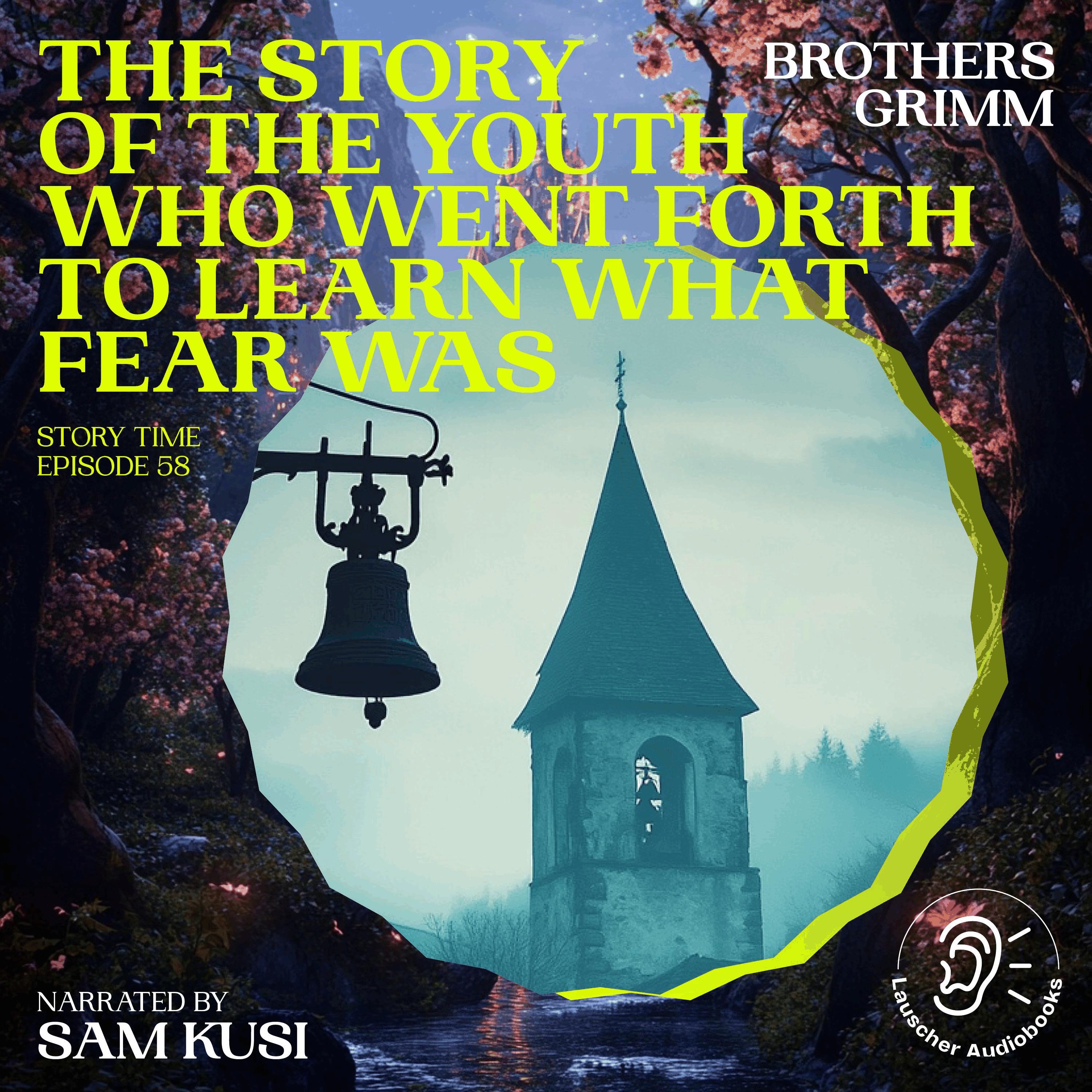 The Story of the Youth Who Went Forth to Learn What Fear Was (Story Time, Episode 58)