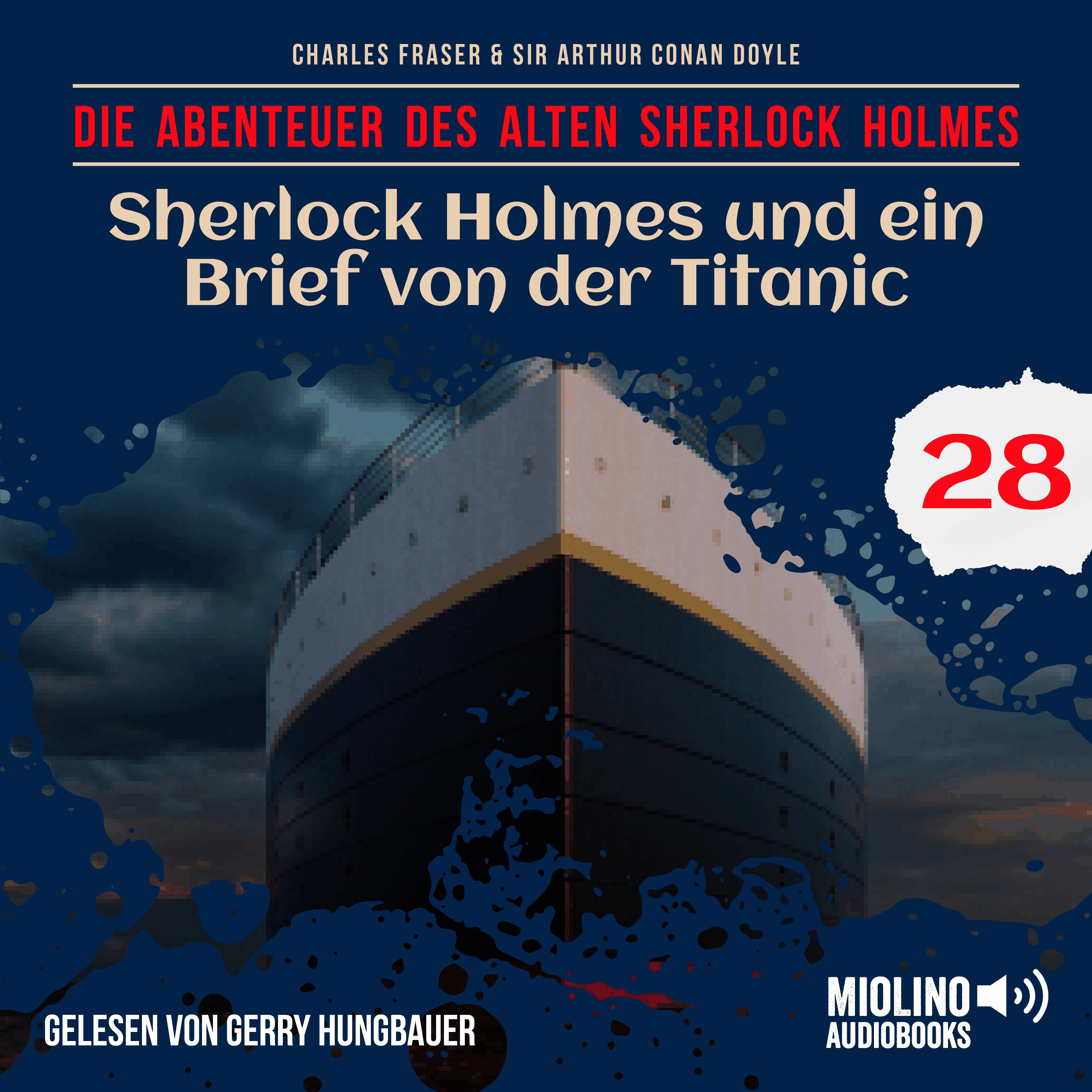 Sherlock Holmes und ein Brief von der Titanic (Die Abenteuer des alten Sherlock Holmes, Folge 28)