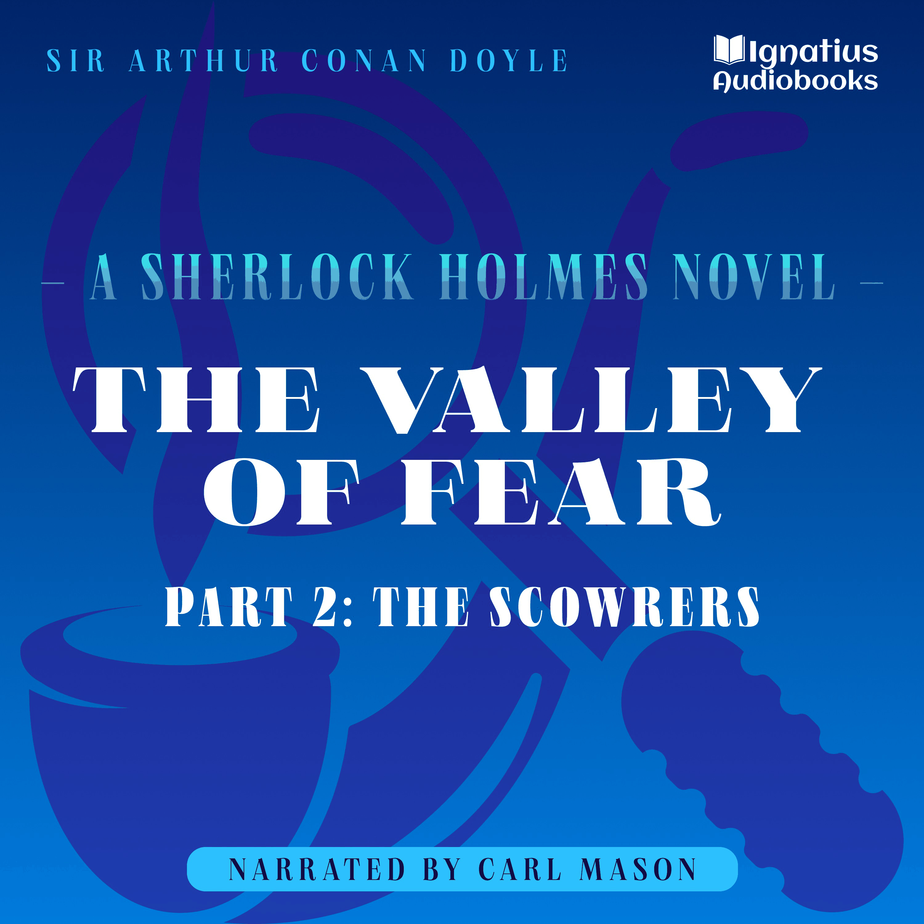 The Valley of Fear (Part 2: The Scowrers)
