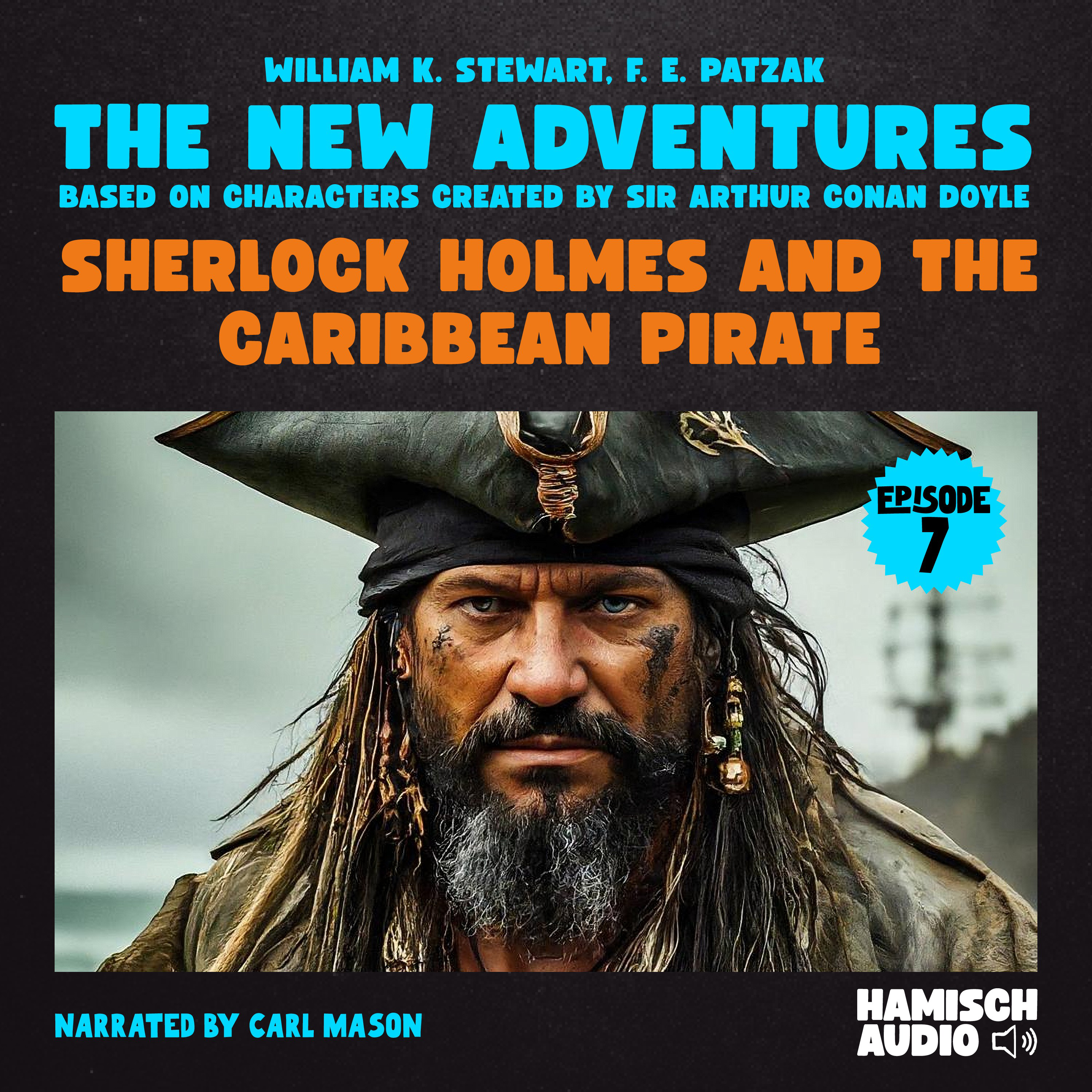 Sherlock Holmes and the Caribbean Pirate (The New Adventures, Episode 7)