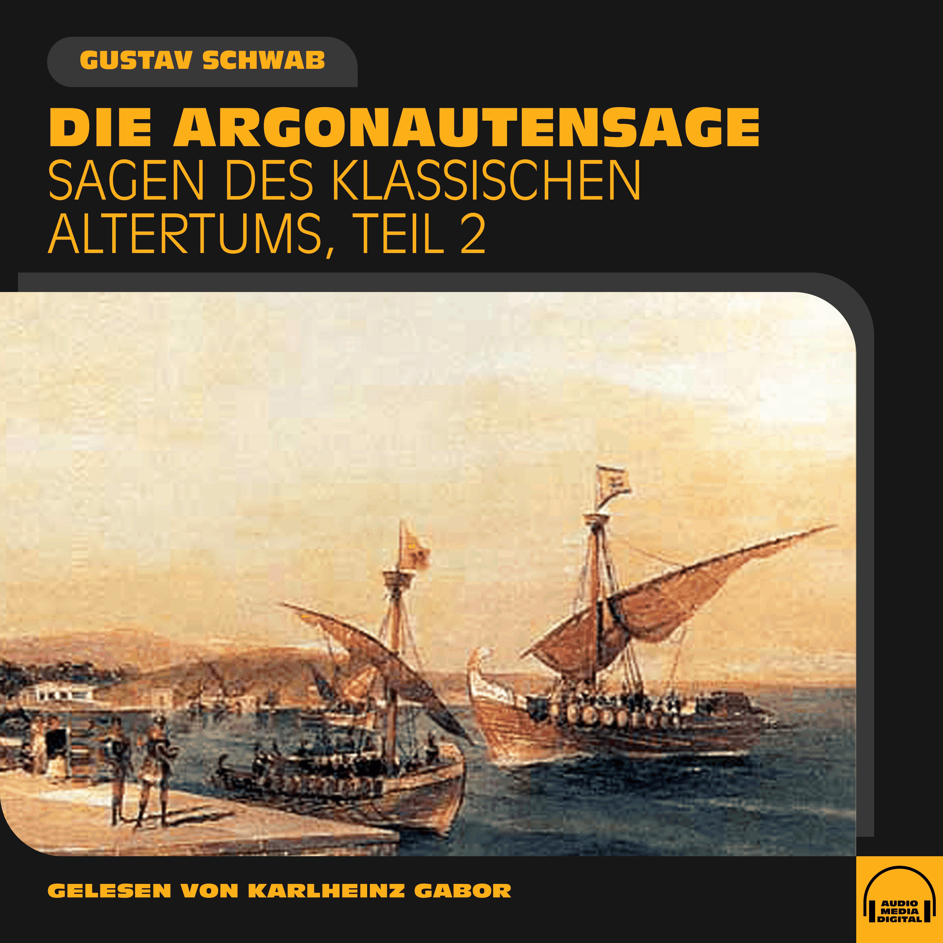Die Argonautensage (Sagen des klassischen Altertums, Teil 2)