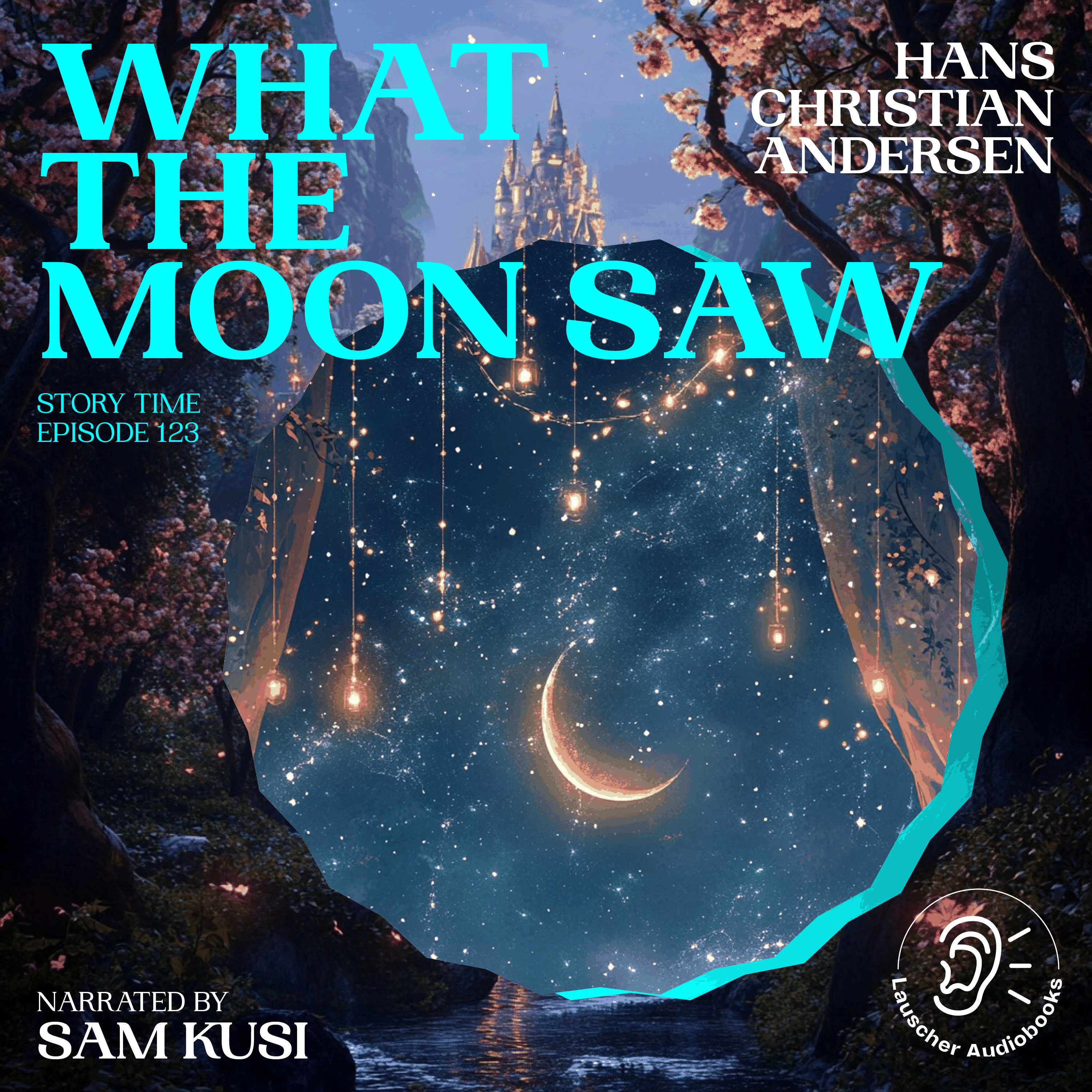 What the Moon Saw (Story Time, Episode 123)