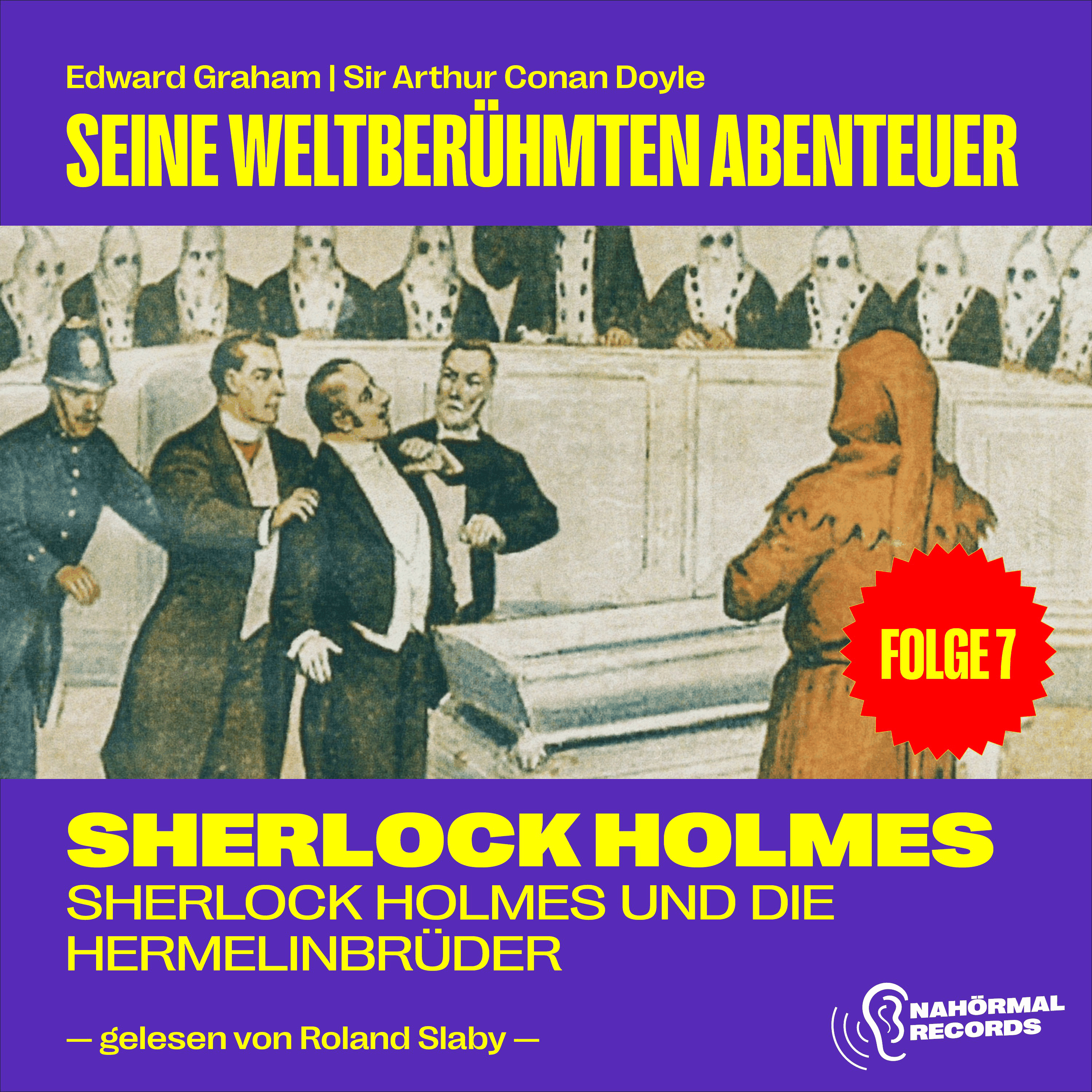 Sherlock Holmes und die Hermelinbrüder (Seine weltberühmten Abenteuer, Folge 7)