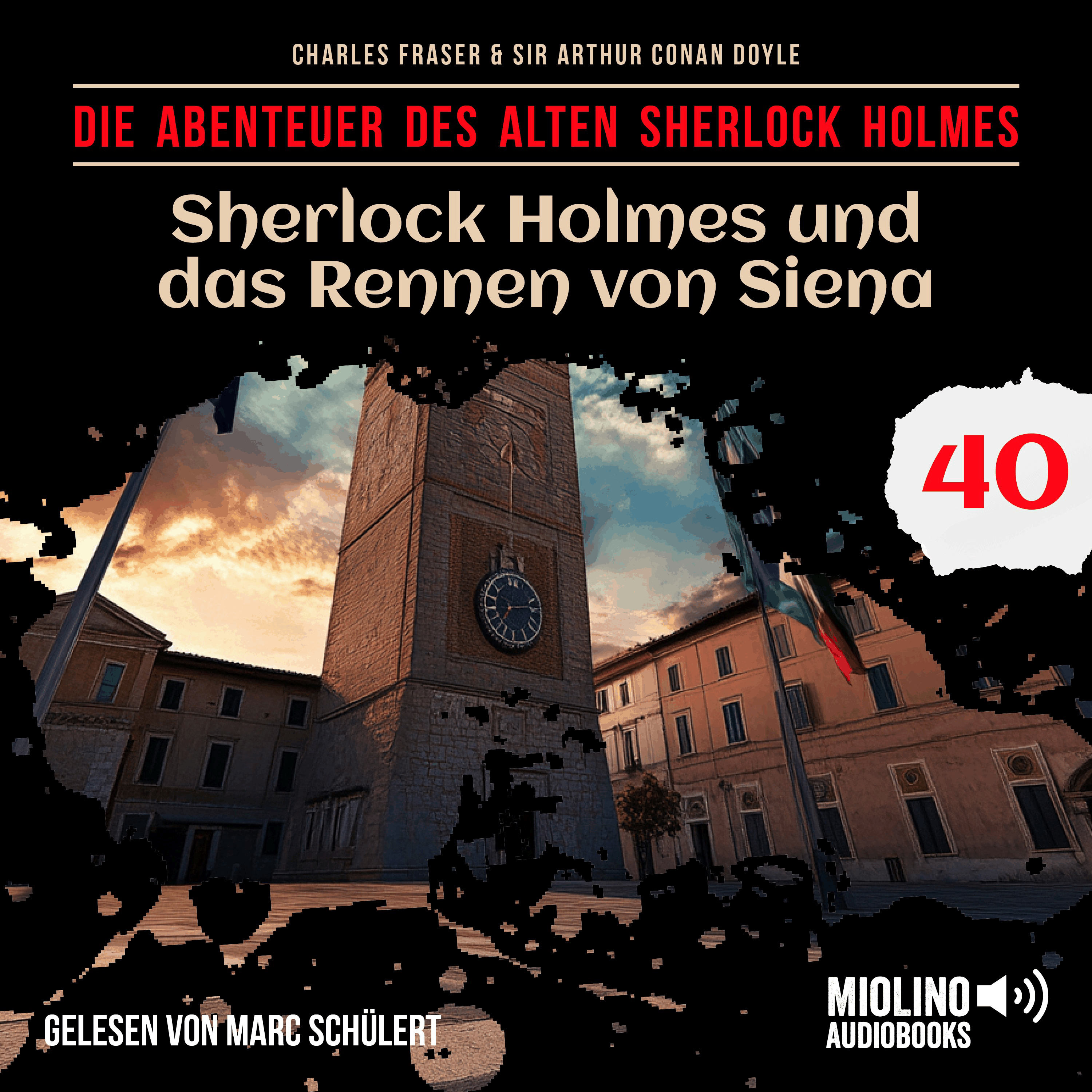 Sherlock Holmes und das Rennen von Siena (Die Abenteuer des alten Sherlock Holmes, Folge 40)